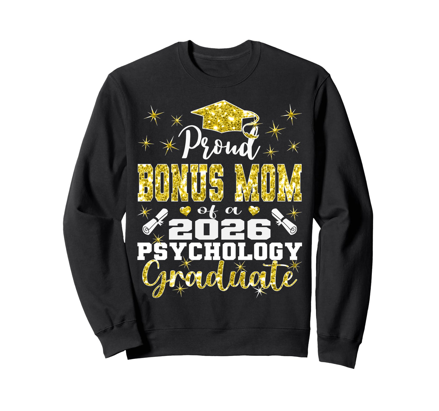 Proud Bonus Mom 2026 Psychology Sweatshirt - Trendy Graphic for Adults - T-Shirt, Sweatshirt, Hoodie