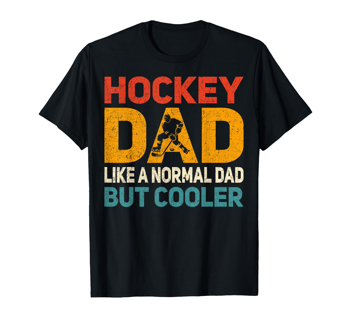 Hockey Dad Like Normal Dad But T-Shirt - Aesthetic Graphic for Adults - T-Shirt, Sweatshirt, Hoodie