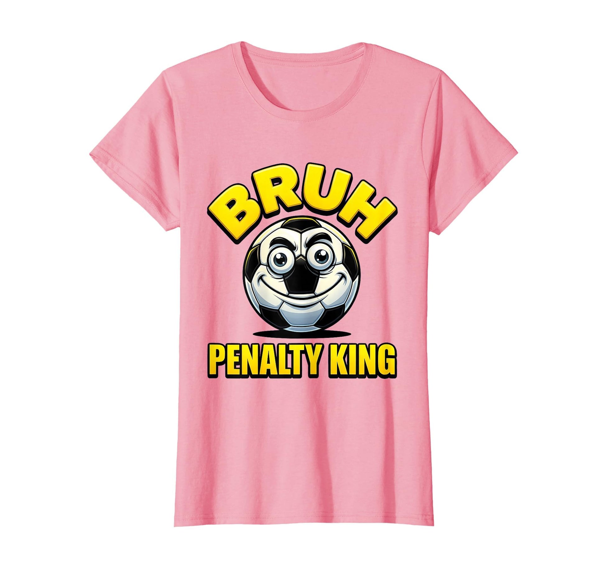 Bruh Penalty King Soccer Ball T-Shirt - Novelty Apparel Men Women - T-Shirt, Sweatshirt, Hoodie