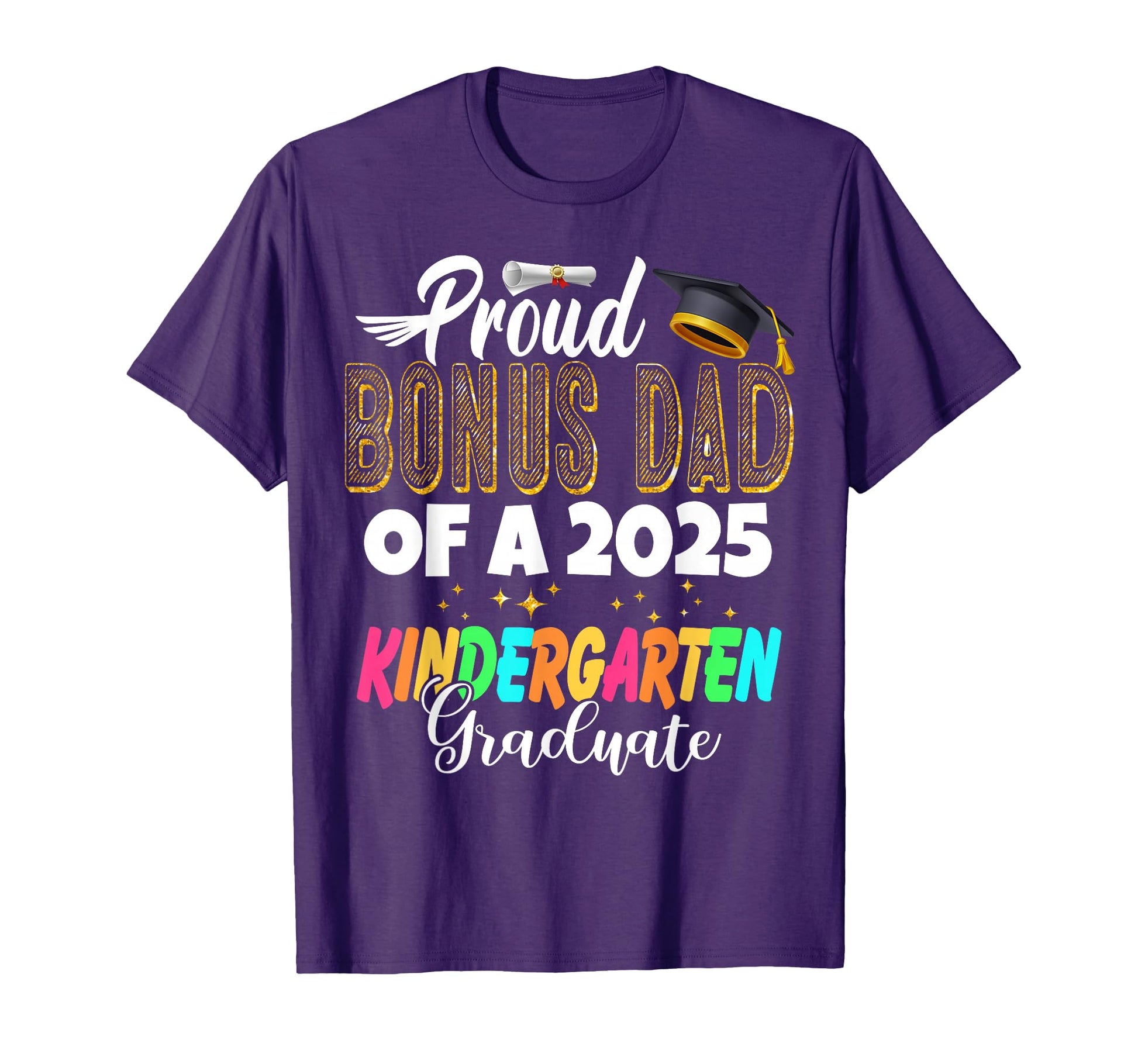 Proud Bonus Dad 2025 Kindergarten T-Shirt - Aesthetic Graphic for Adults - T-Shirt, Sweatshirt, Hoodie