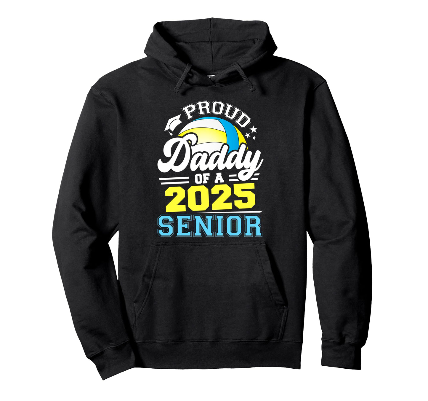 Proud Daddy 2025 Senior Volleyball Hoodie - Custom Art Print Unisex - T-Shirt, Sweatshirt, Hoodie
