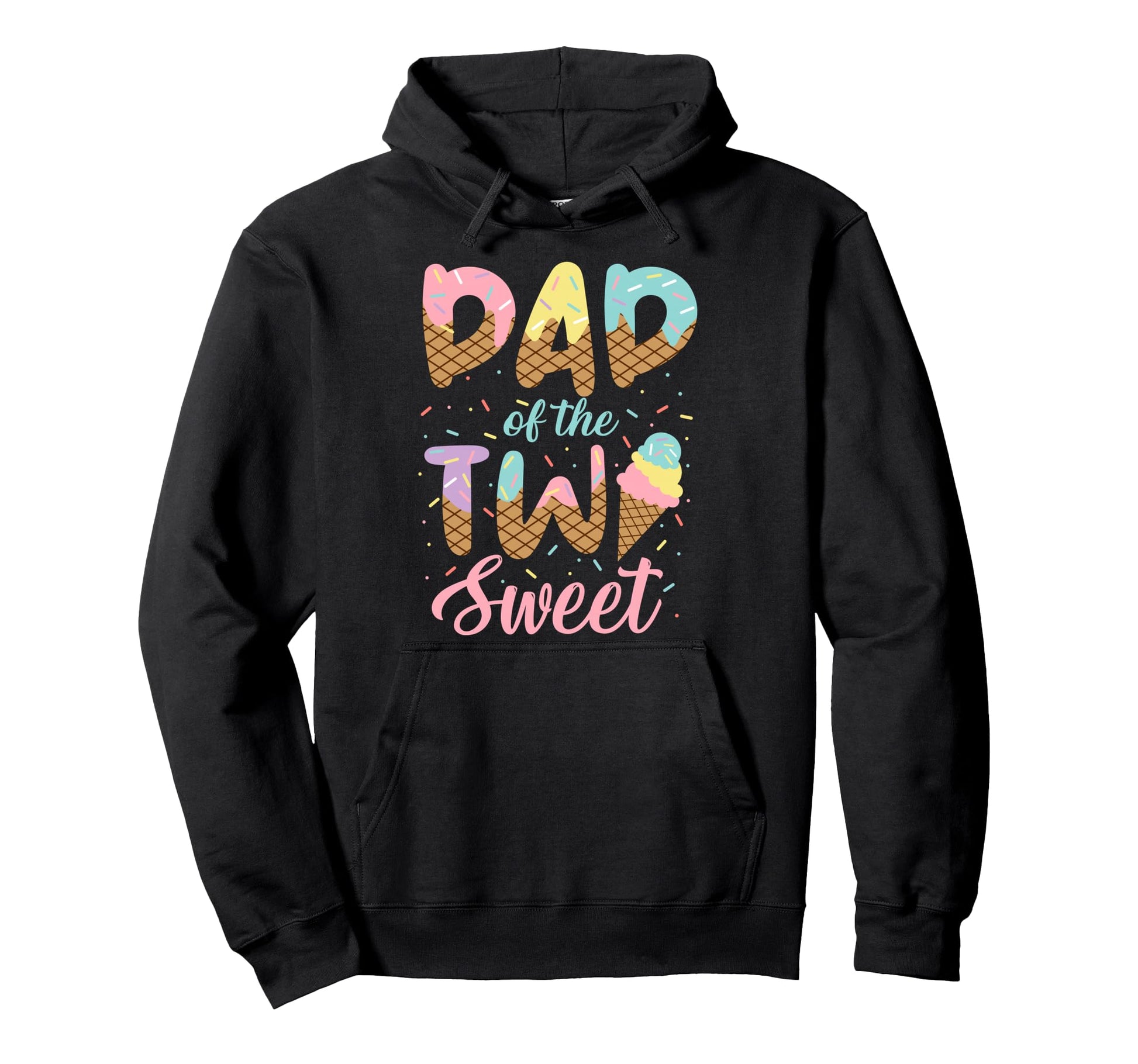 Dad Two Sweet Birthday Ice Cream Hoodie - Fun Novelty Design Men Women - T-Shirt, Sweatshirt, Hoodie