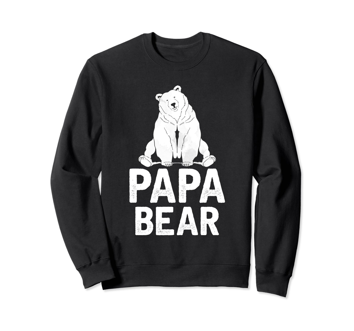 Bear Family Papa Dad Daddy Animal Papa Sweatshirt - Trendy Graphic Unisex - T-Shirt, Sweatshirt, Hoodie