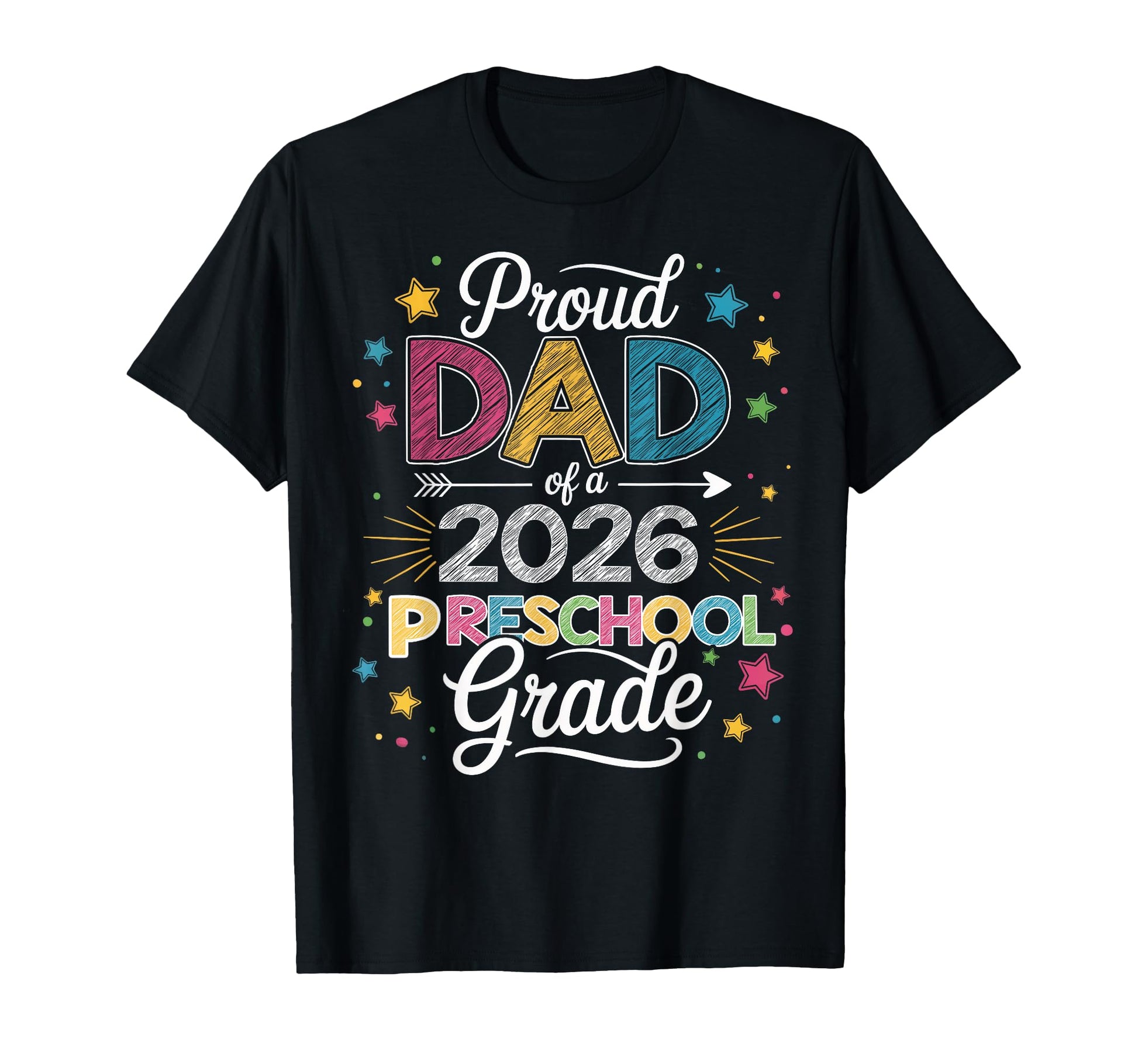 Proud Dad Class 2026 Preschool T-Shirt - Aesthetic Graphic Men Women - T-Shirt, Sweatshirt, Hoodie