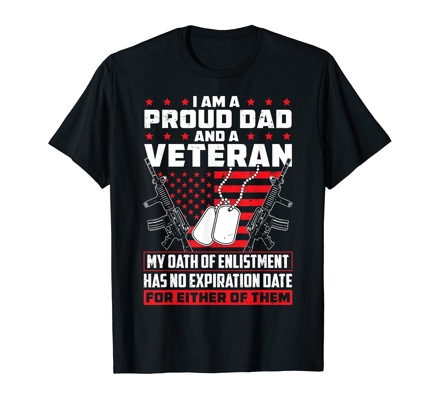 Im Proud Dad And Veteran Patriotic T-Shirt - Aesthetic Graphic for Adults - T-Shirt, Sweatshirt, Hoodie