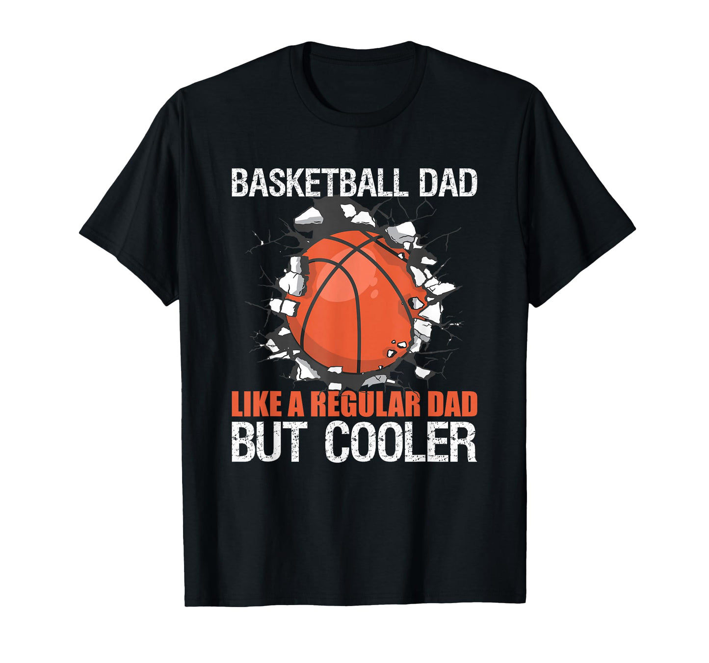 Basketball Dad Father T-Shirt - Casual Everyday Wear for Adults - T-Shirt, Sweatshirt, Hoodie
