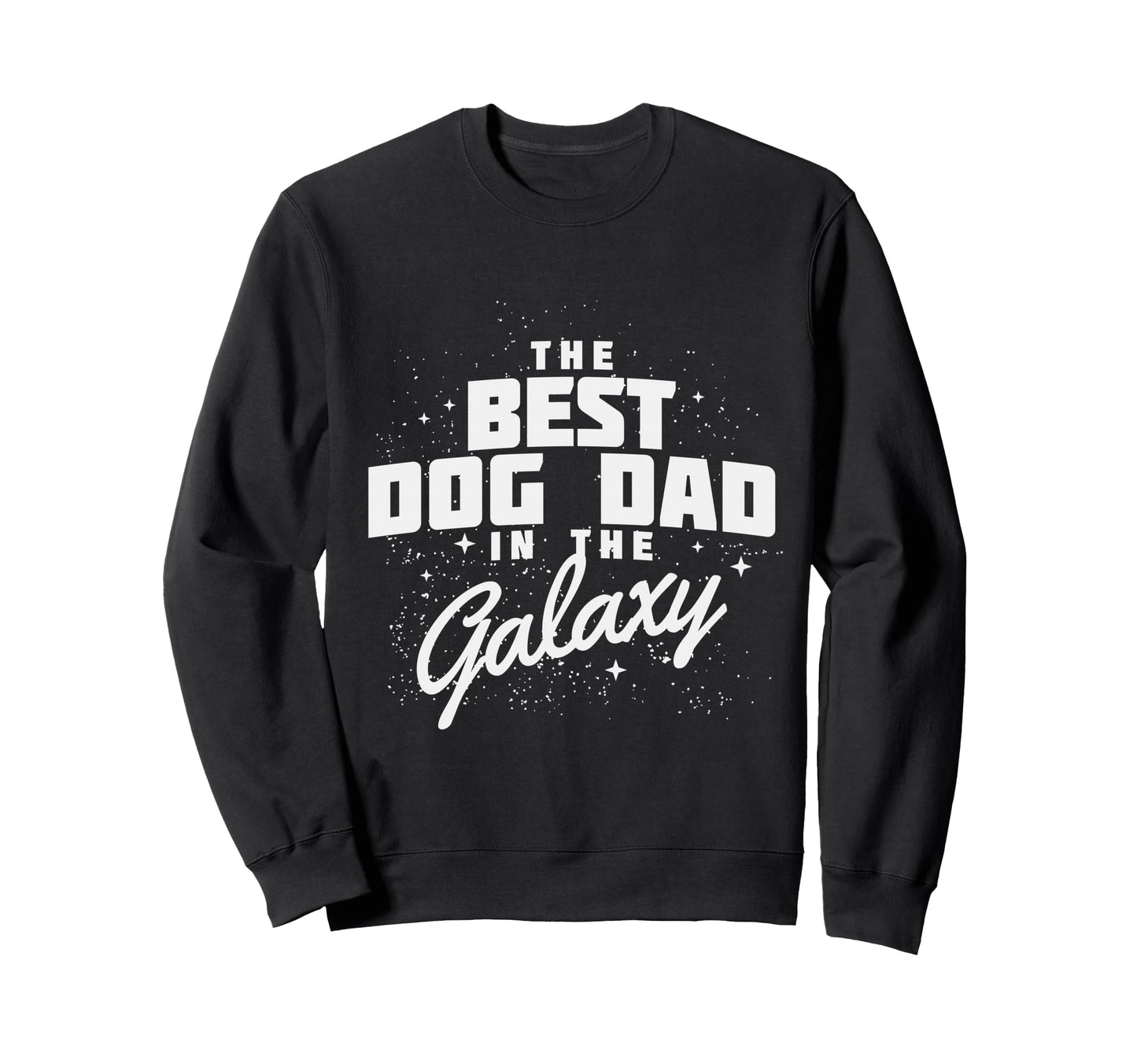 Best Dog Dad Ever Puppy Lover Gift Sweatshirt - Minimalist Print Men Women - T-Shirt, Sweatshirt, Hoodie