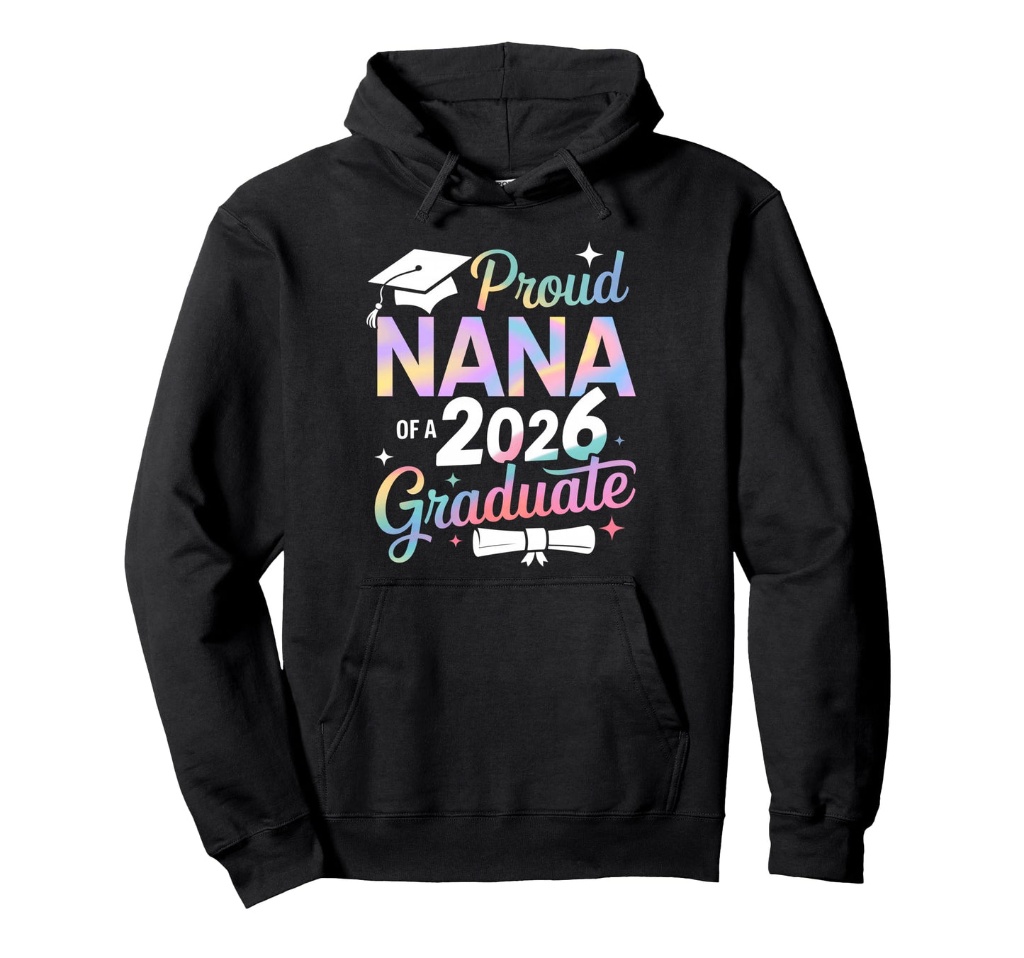 Proud Nana Class 2026 Graduate Senior Hoodie - Aesthetic Graphic Unisex - T-Shirt, Sweatshirt, Hoodie
