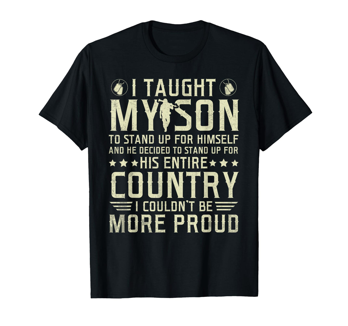 I Taught My Son How To Stand Up Proud T-Shirt - Trendy Graphic Unisex - T-Shirt, Sweatshirt, Hoodie