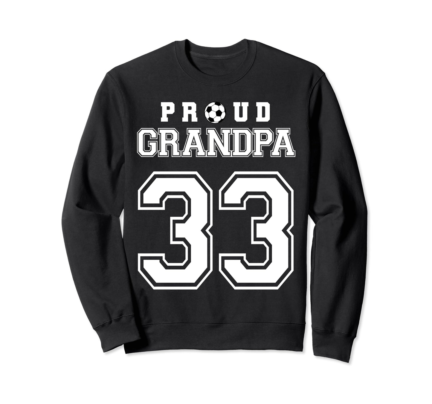 Number 33 Custom Proud Soccer Futbol Sweatshirt - Unique Graphic Men Women - T-Shirt, Sweatshirt, Hoodie