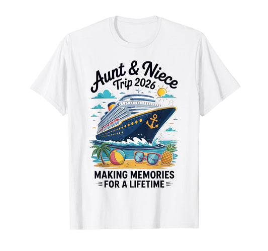 Aunt Niece Cruise Trip 2026 Summer T-Shirt - Novelty Apparel Men Women - T-Shirt, Sweatshirt, Hoodie