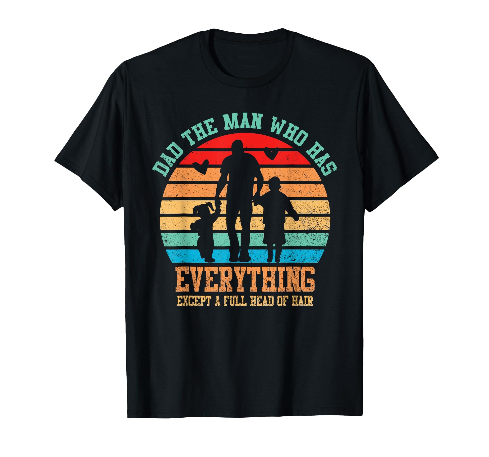 Funny Dad Bald Has It All T-Shirt - Fun Novelty Design Unisex - T-Shirt, Sweatshirt, Hoodie