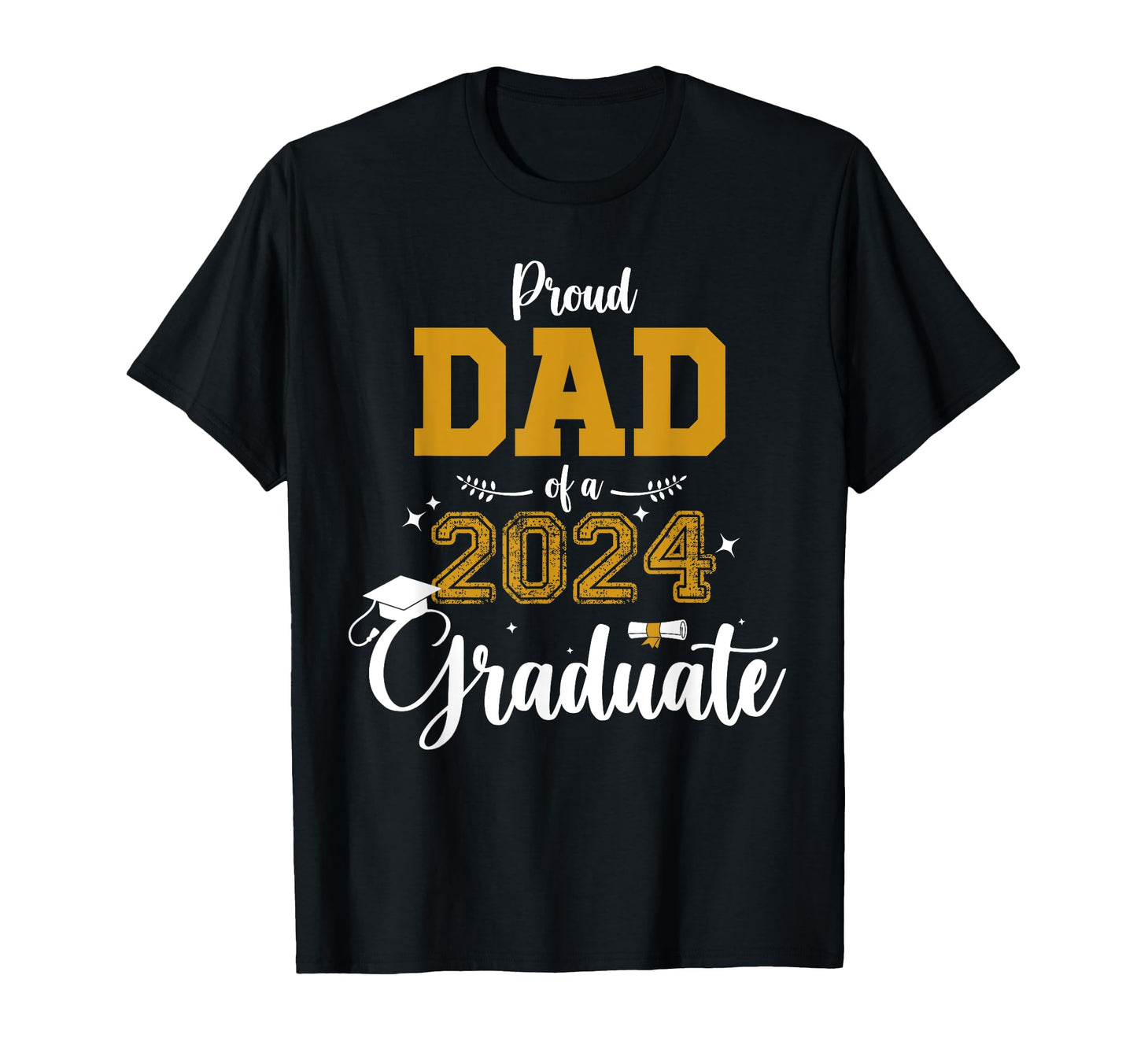 Proud Dad Class 2024 Graduate T-Shirt - Fun Novelty Design Unisex - T-Shirt, Sweatshirt, Hoodie