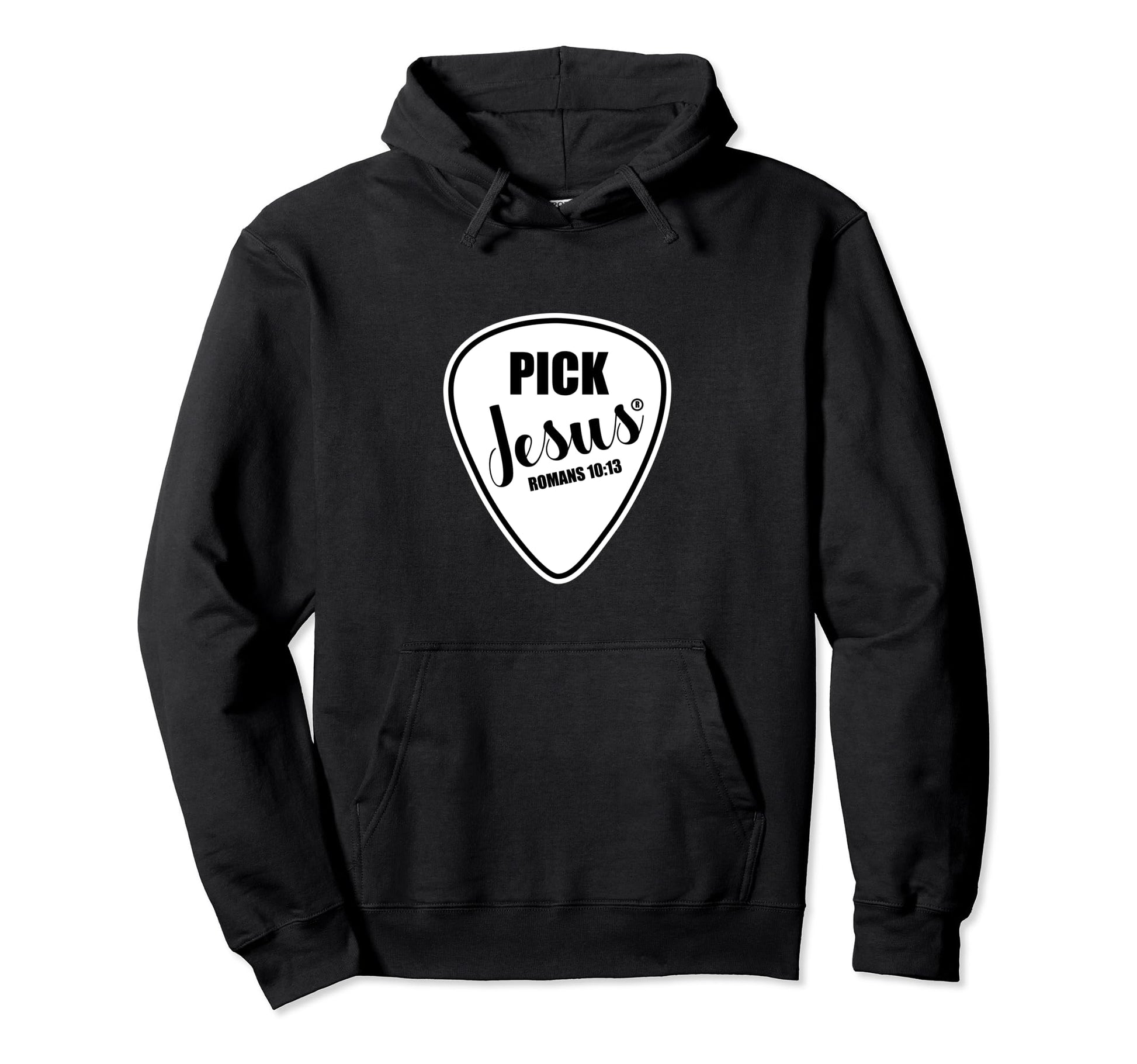 Pick Jesus Funny Christian Music Hoodie - Casual Everyday Wear Unisex - T-Shirt, Sweatshirt, Hoodie