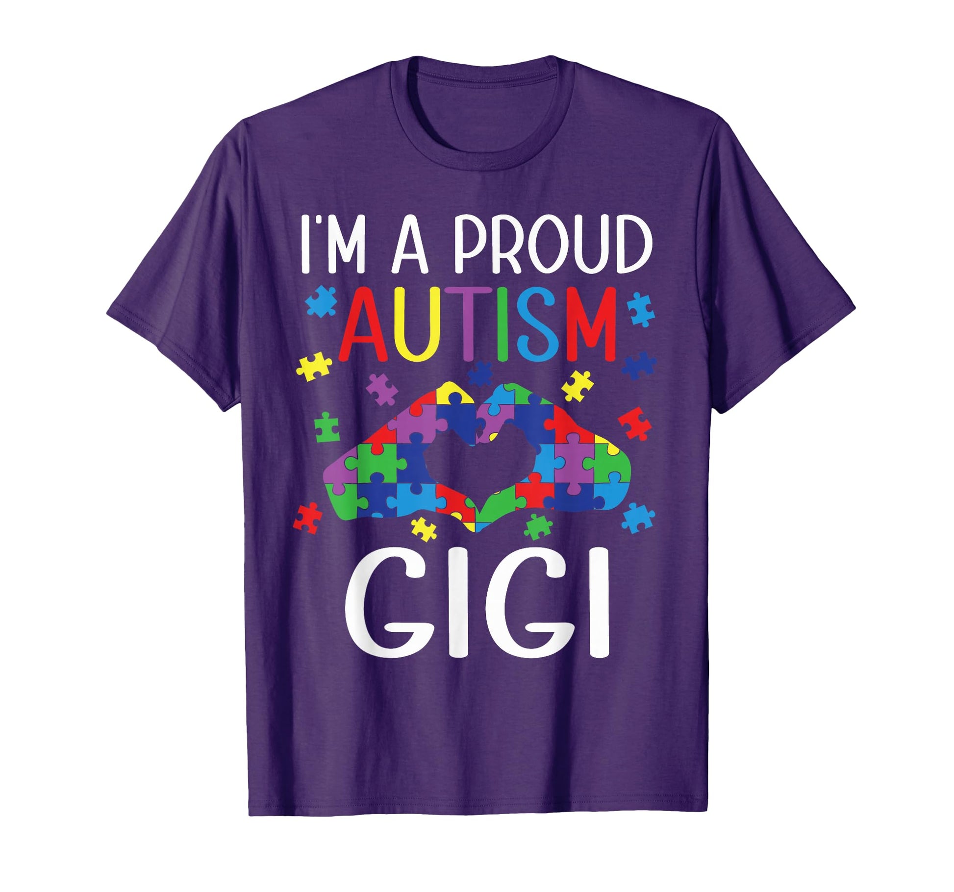 Im Proud Autism Gigi Autism Awareness T-Shirt - Custom Art Print Unisex - T-Shirt, Sweatshirt, Hoodie