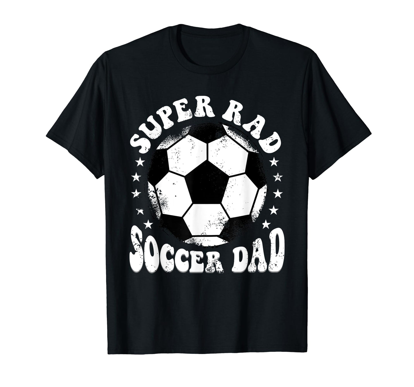 Super Rad Soccer Dad T-Shirt - Trendy Graphic Men Women - T-Shirt, Sweatshirt, Hoodie
