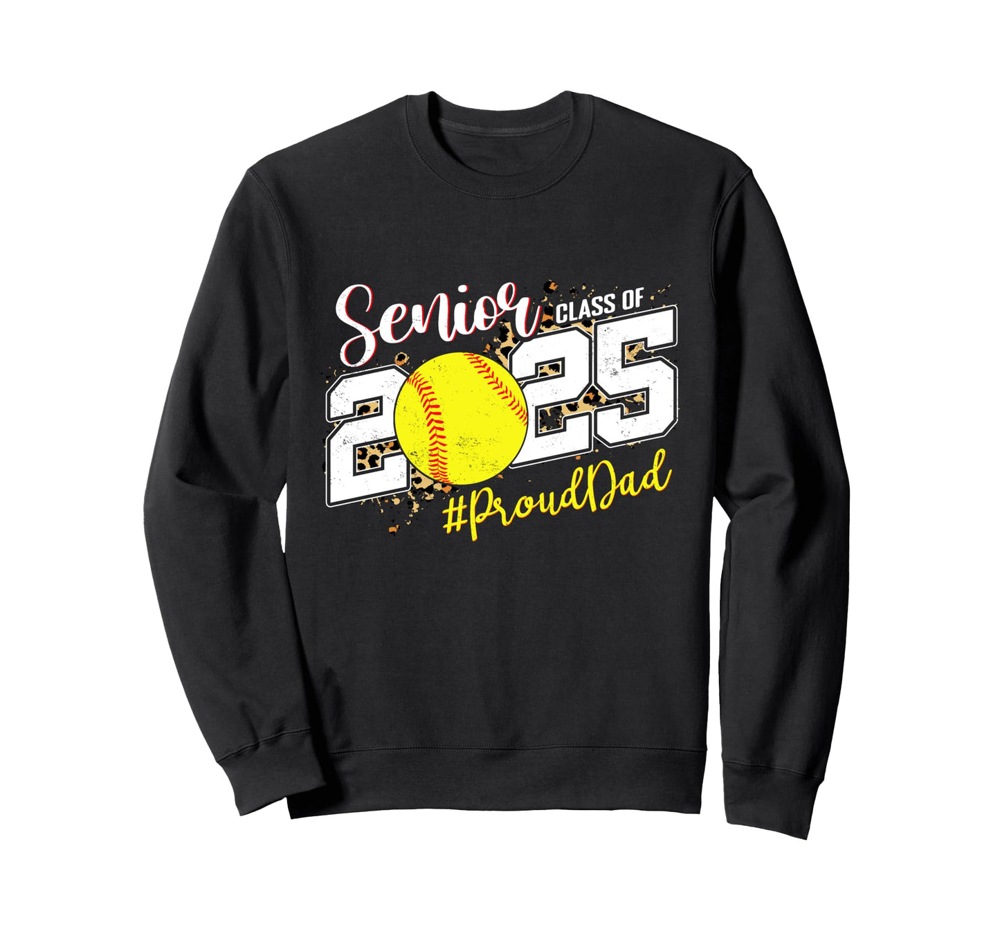 Proud Dad 2025 Senior Softball Sweatshirt - Minimalist Print Men Women - T-Shirt, Sweatshirt, Hoodie