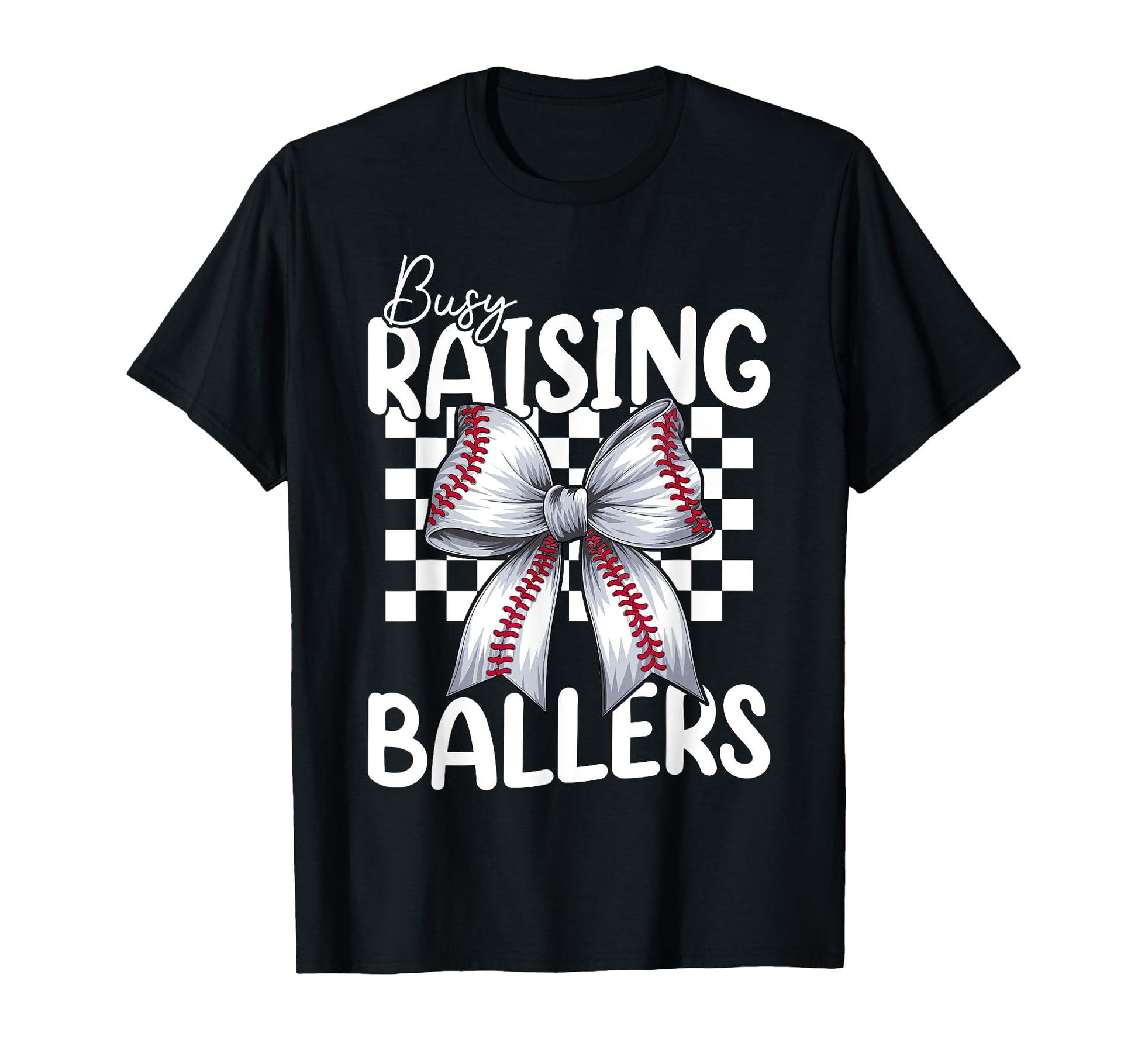 Busy Raising Ballers Baseball Coquette T-Shirt - Fun Novelty Design Unisex - T-Shirt, Sweatshirt, Hoodie