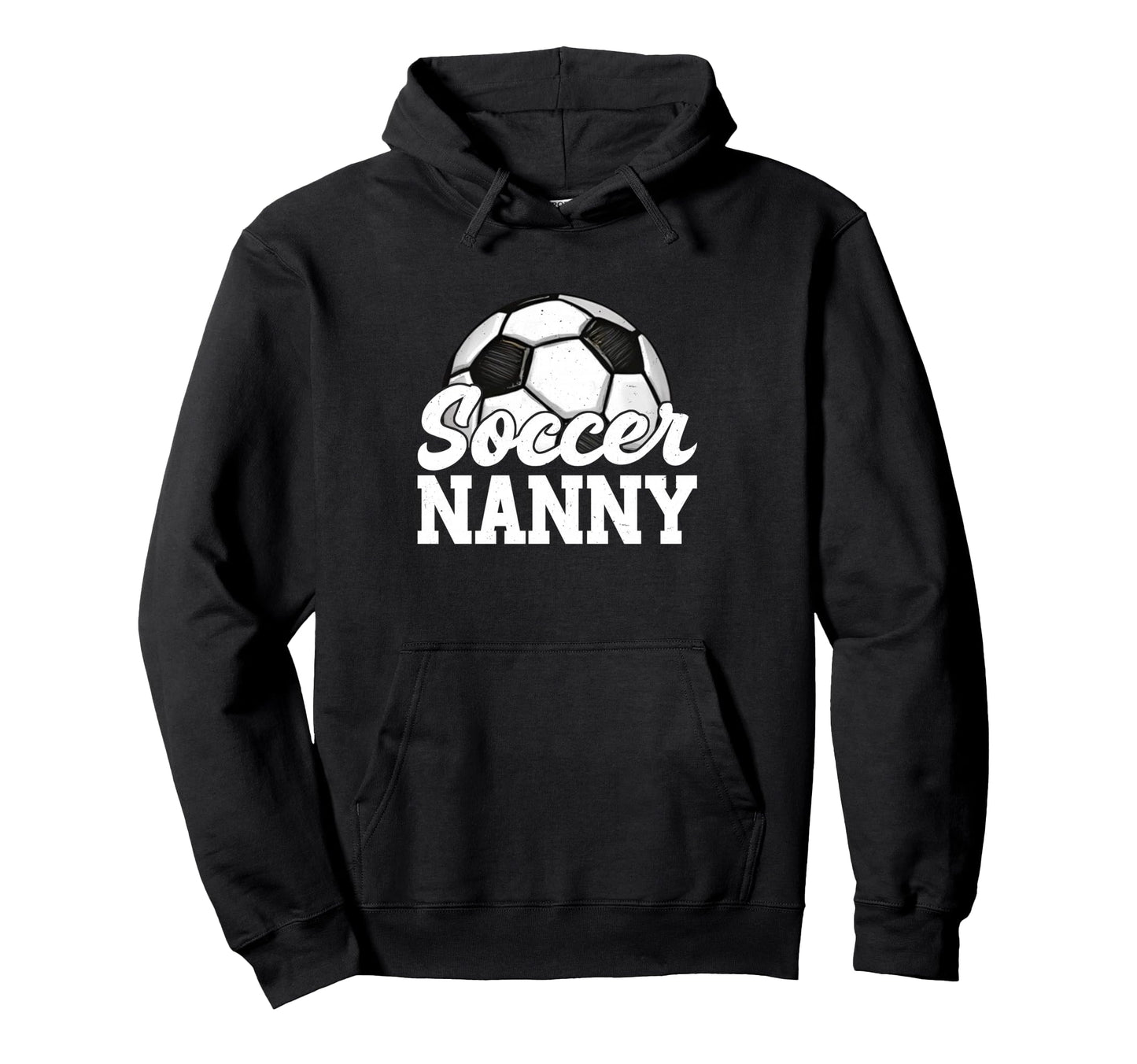 Soccer Nanny Gifts Mothers Day Soccer Hoodie - Novelty Apparel Unisex - T-Shirt, Sweatshirt, Hoodie