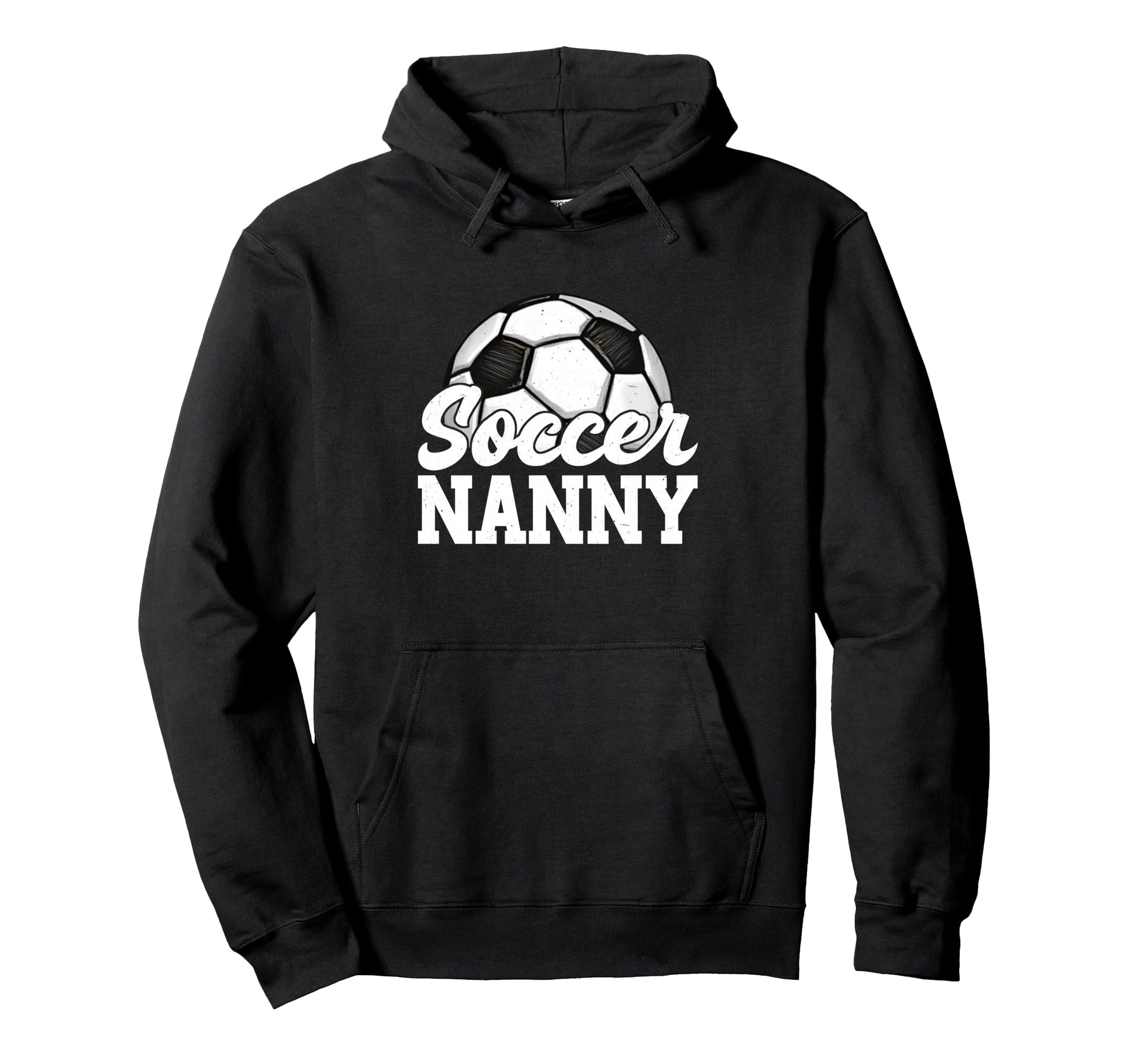 Soccer Nanny Gifts Mothers Day Soccer Hoodie - Novelty Apparel Unisex - T-Shirt, Sweatshirt, Hoodie