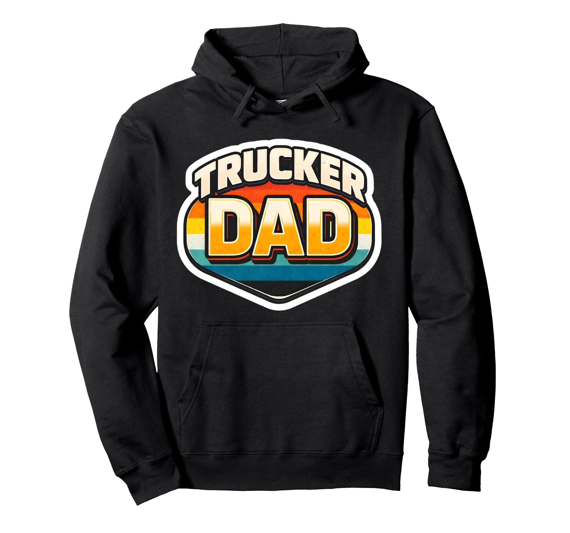 Trucker Dad Truck Driver Father Proud Hoodie - Unique Graphic Men Women - T-Shirt, Sweatshirt, Hoodie