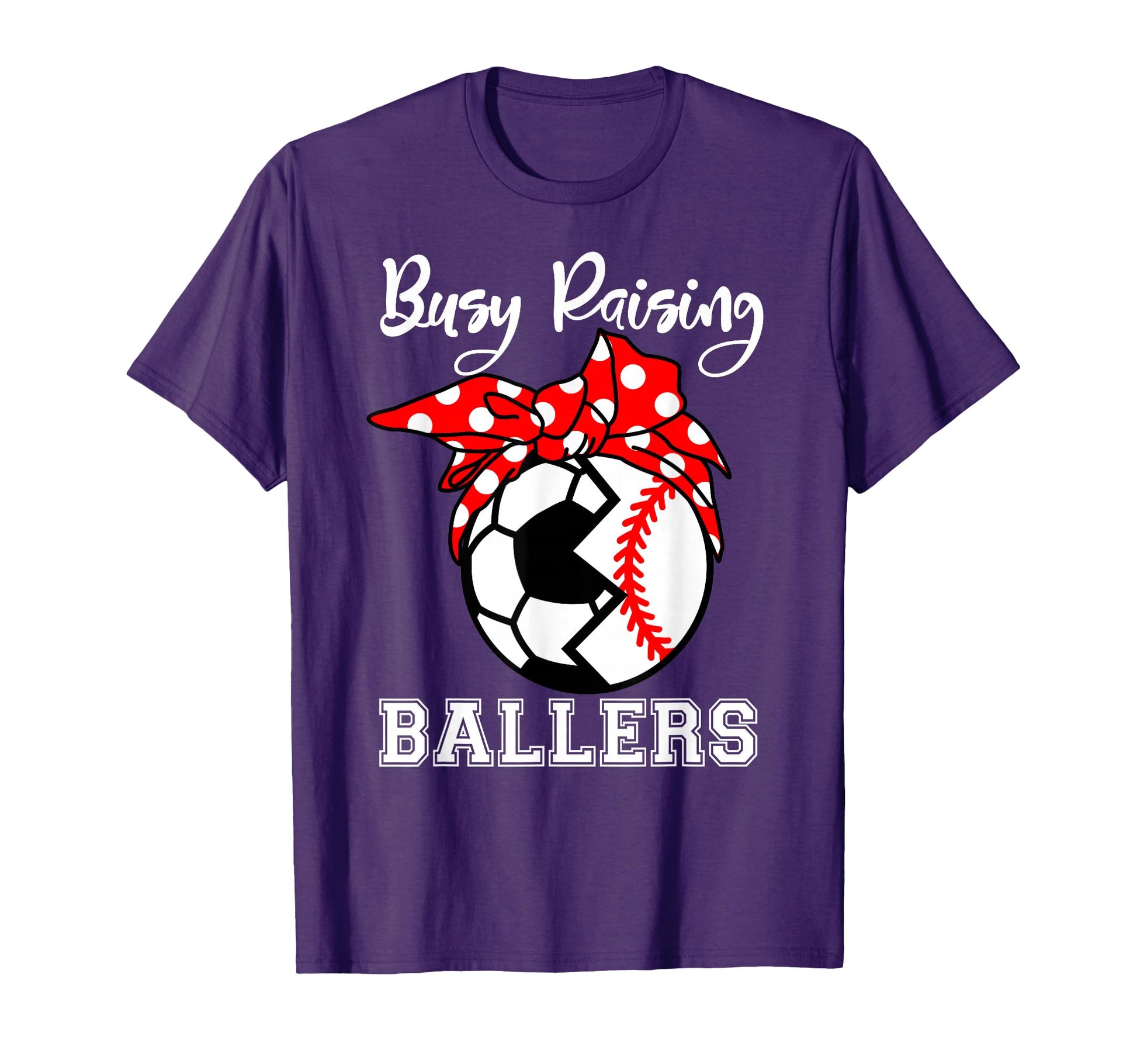 Busy Raising Ballers Funny Baseball T-Shirt - Streetwear Style Men Women - T-Shirt, Sweatshirt, Hoodie