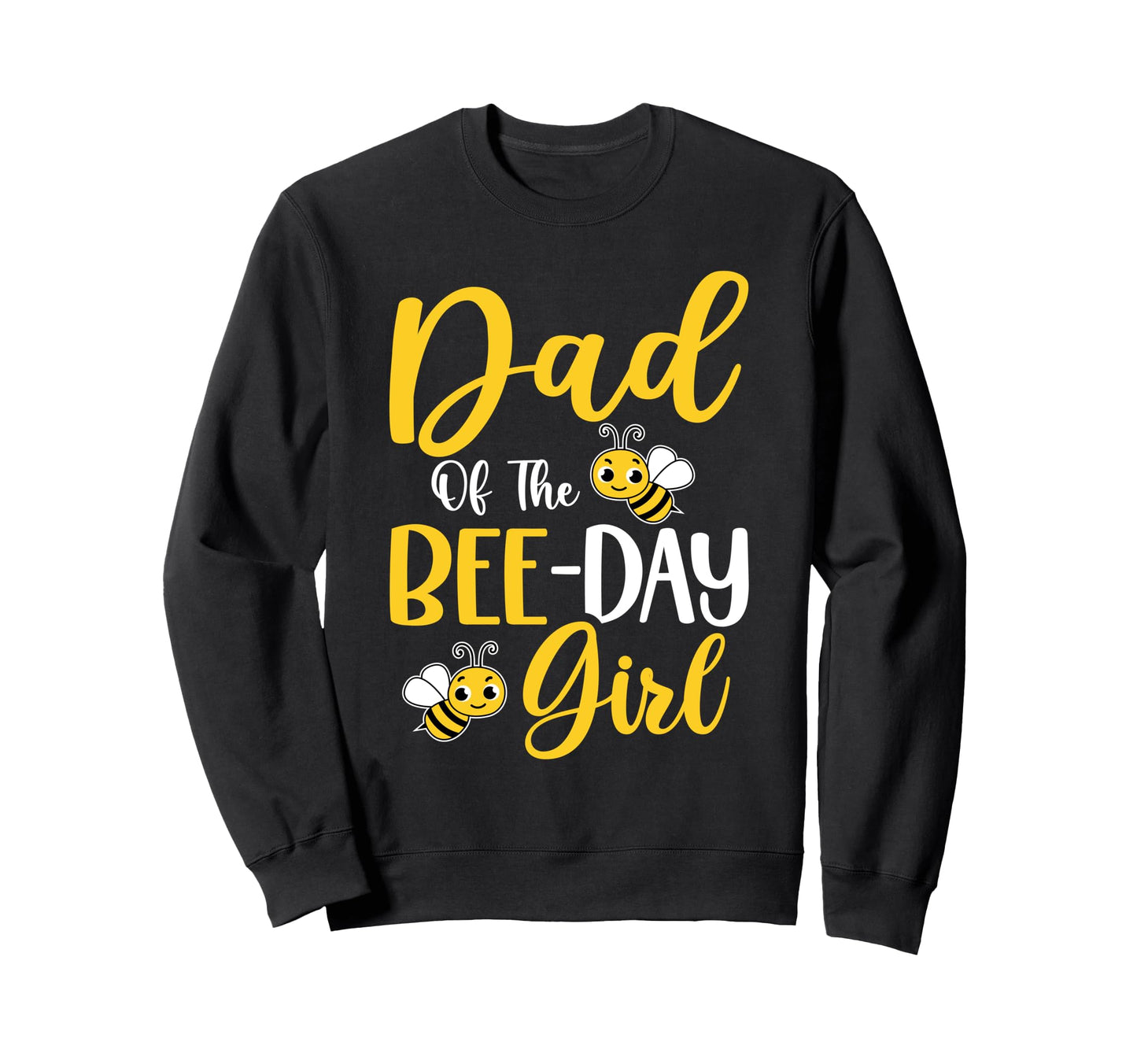 Dad Bee Day Hive Family Matching Sweatshirt - Fun Novelty Design Unisex - T-Shirt, Sweatshirt, Hoodie