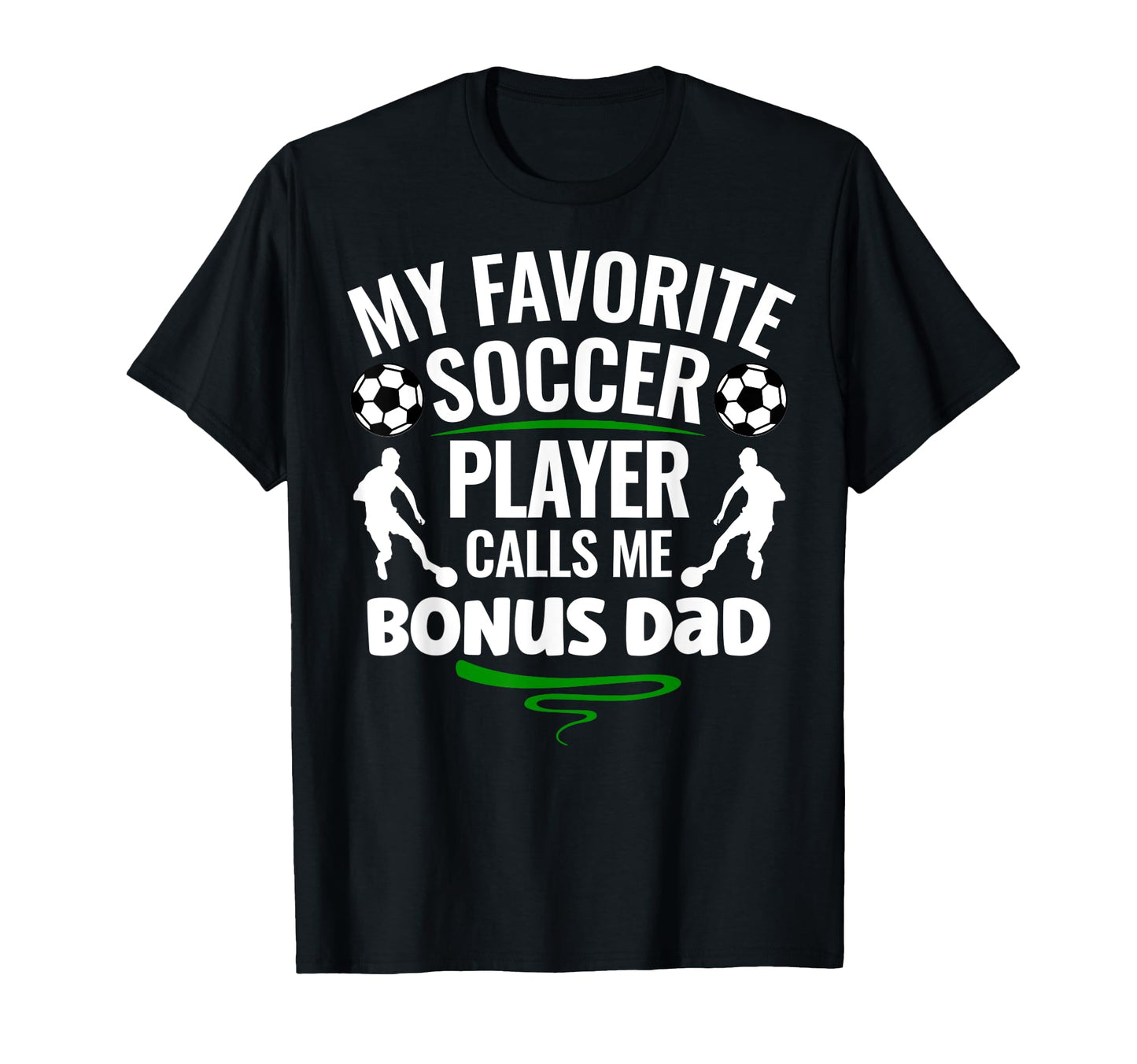 My Favorite Soccer Player Calls Me Bonus T-Shirt - Trendy Graphic Unisex - T-Shirt, Sweatshirt, Hoodie