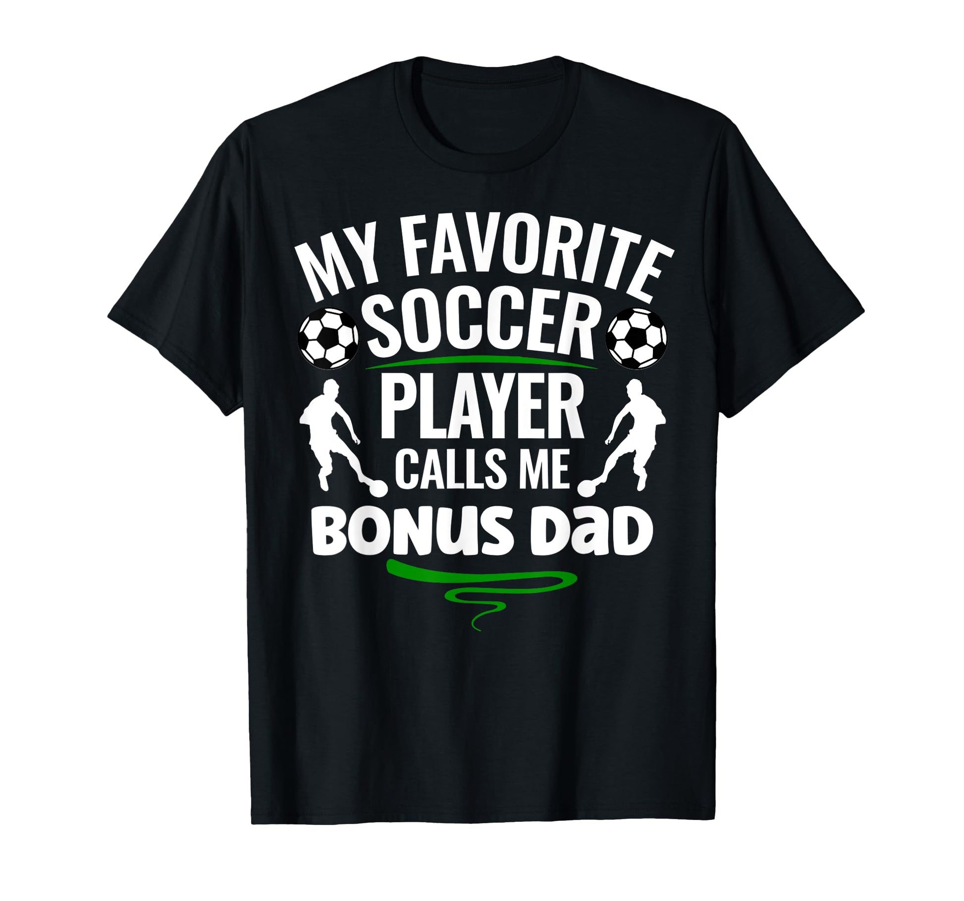My Favorite Soccer Player Calls Me Bonus T-Shirt - Trendy Graphic Unisex - T-Shirt, Sweatshirt, Hoodie