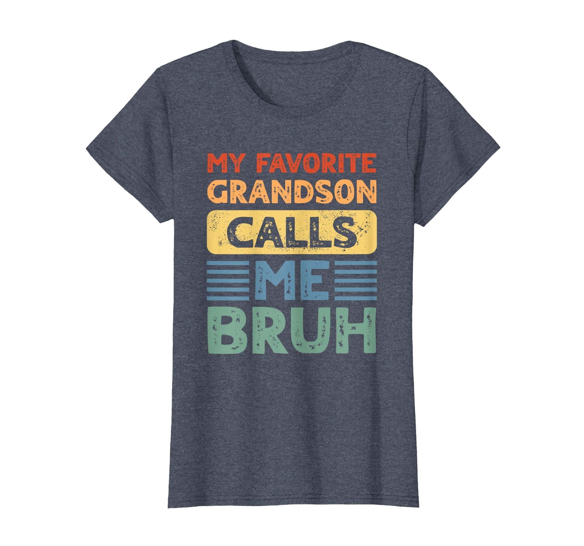 My Favorite Grandson Calls Me Bruh T-Shirt - Aesthetic Graphic Men Women - T-Shirt, Sweatshirt, Hoodie