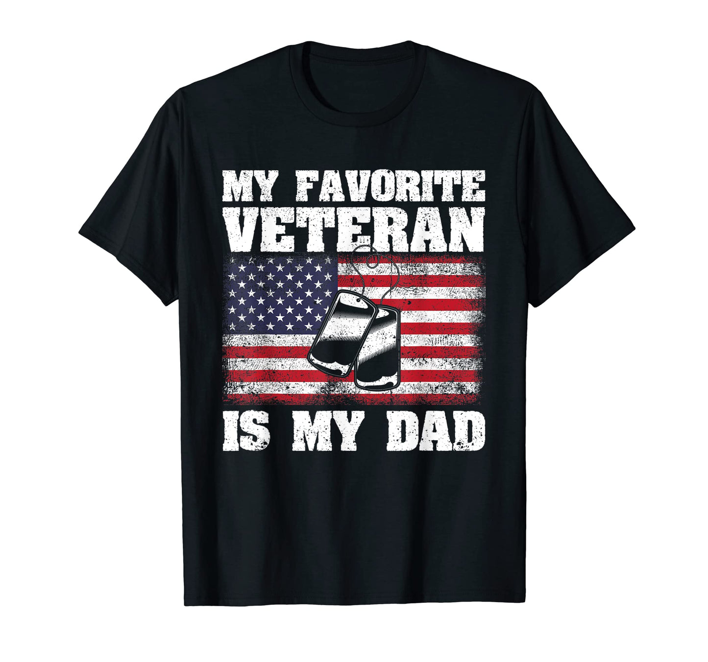 My Favorite Veteran Is My Dad Funny T-Shirt - Custom Art Print for Adults - T-Shirt, Sweatshirt, Hoodie