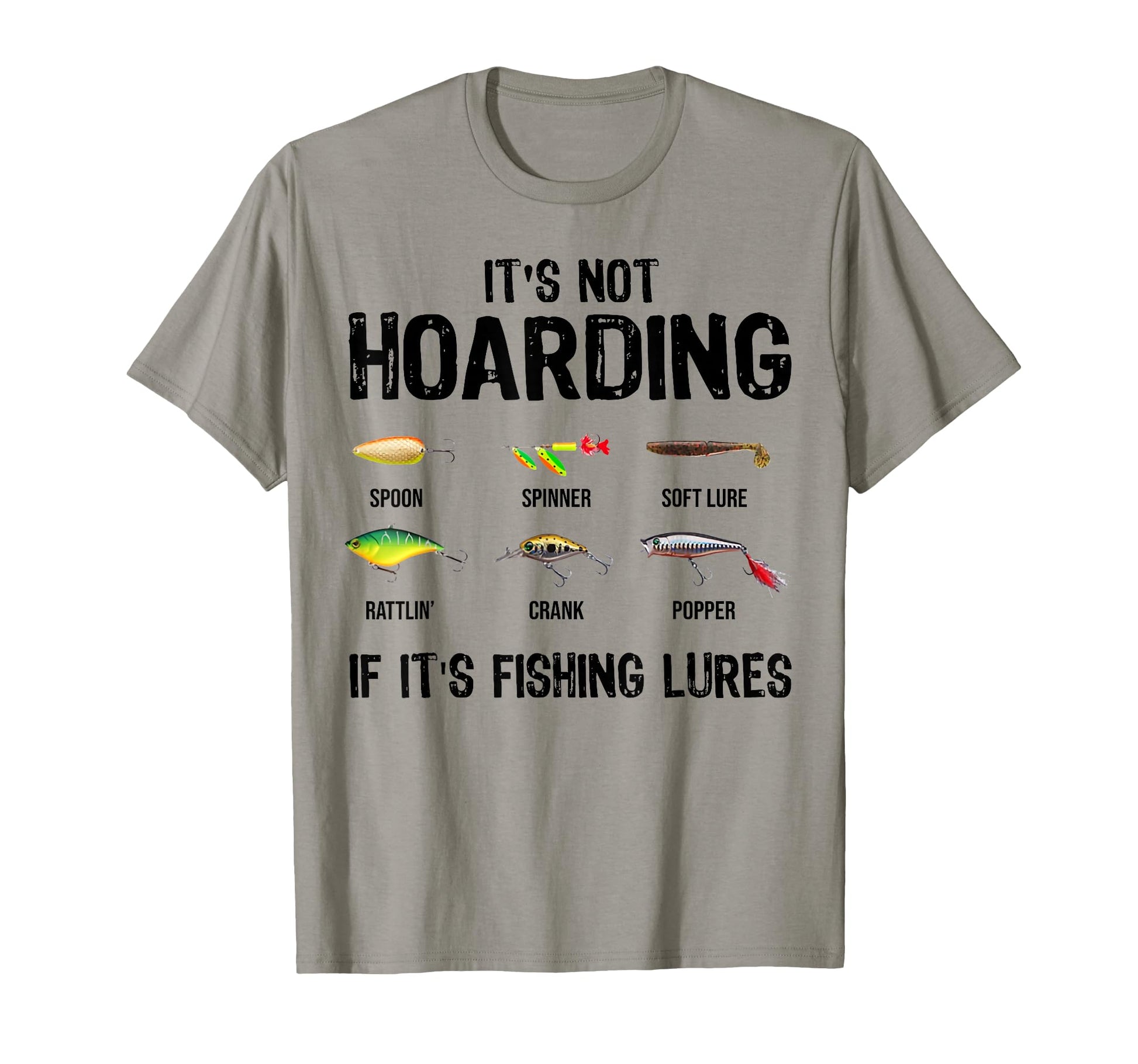 Its Not Hoarding If Its Fishing T-Shirt - Custom Art Print for Adults - T-Shirt, Sweatshirt, Hoodie