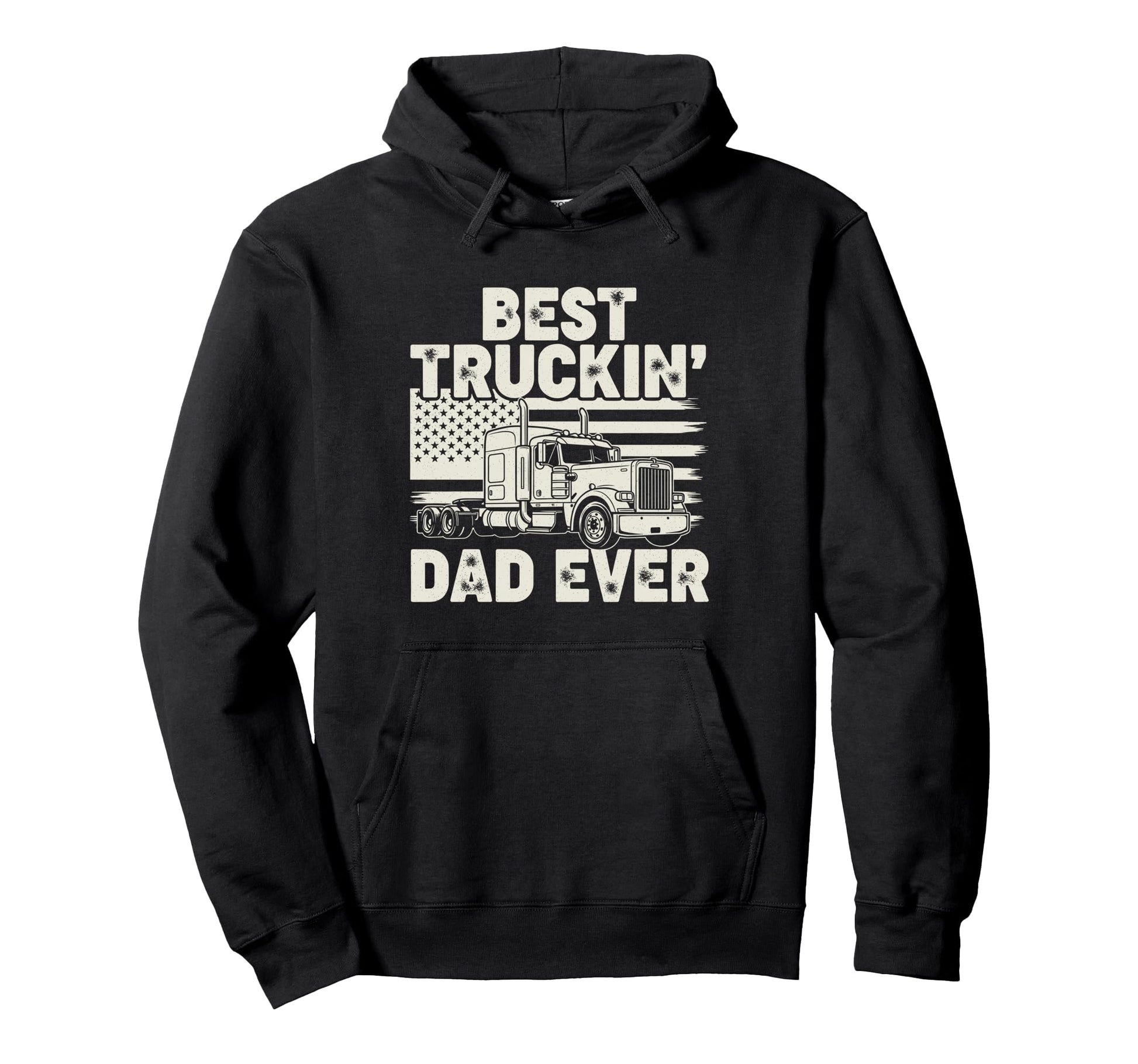 Best Truckin Dad Ever Funny Truck Hoodie - Casual Everyday Wear Unisex - T-Shirt, Sweatshirt, Hoodie