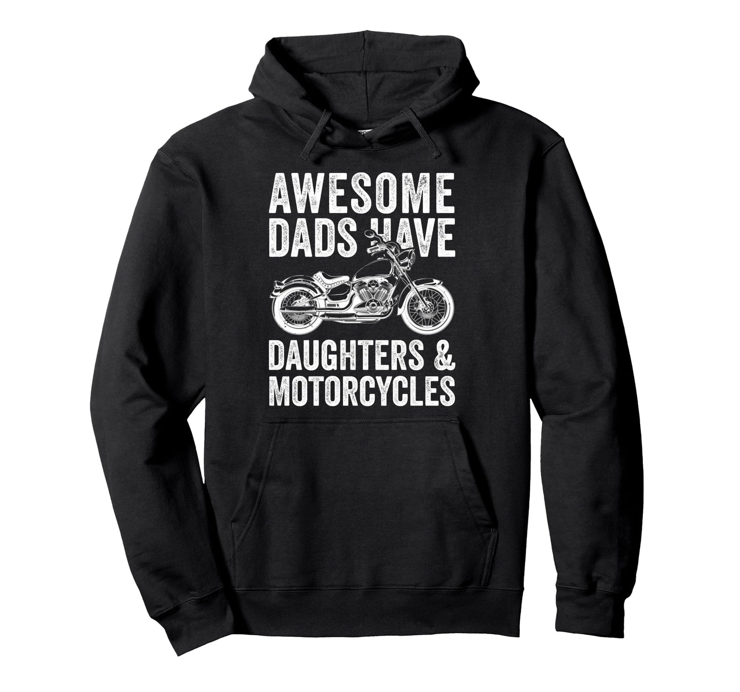 Awesome Dads Have Daughters And Motorcycle Hoodie - Trendy Graphic Unisex - T-Shirt, Sweatshirt, Hoodie