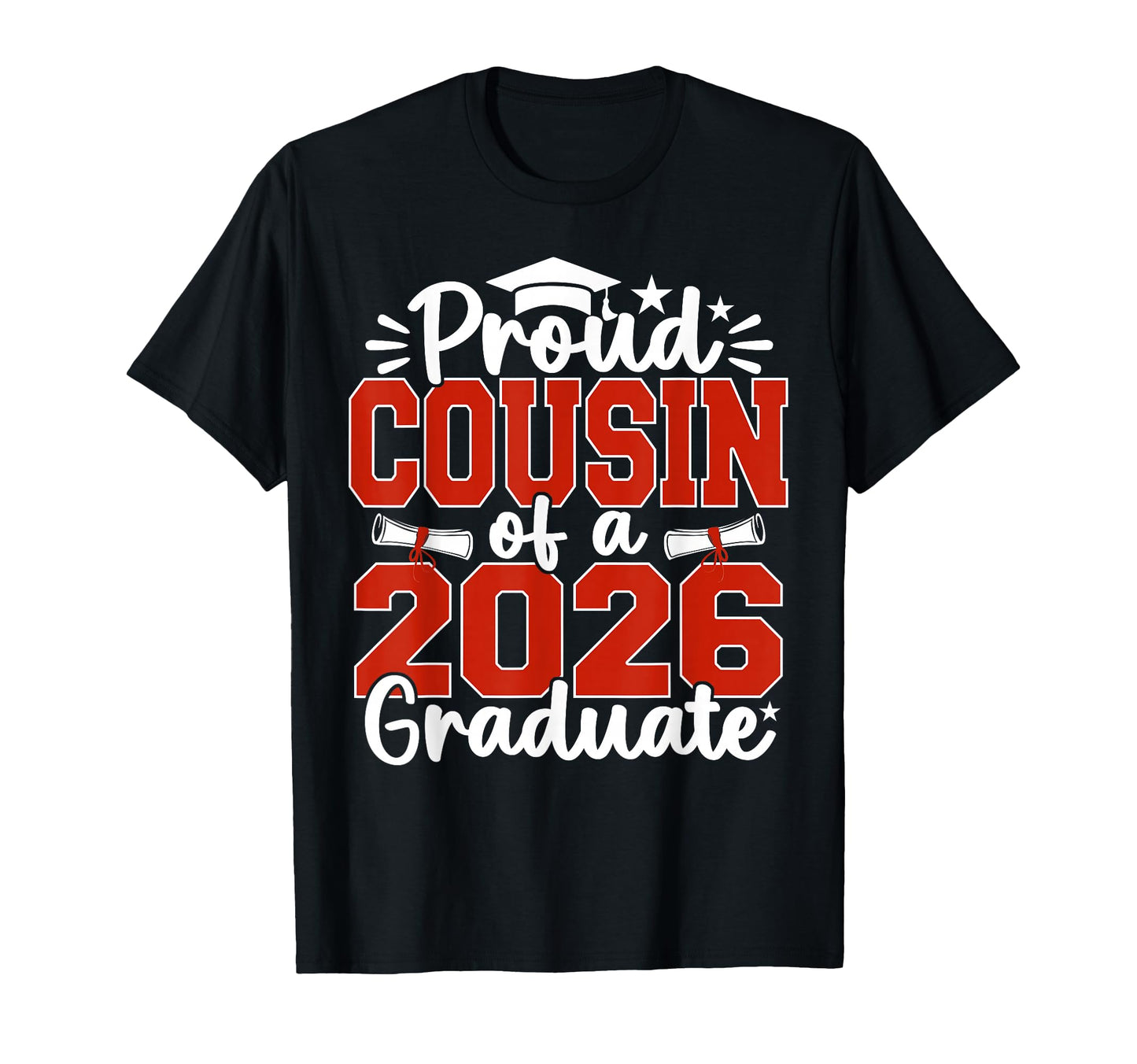Proud Cousin Class 2026 Graduate T-Shirt - Fun Novelty Design Unisex - T-Shirt, Sweatshirt, Hoodie