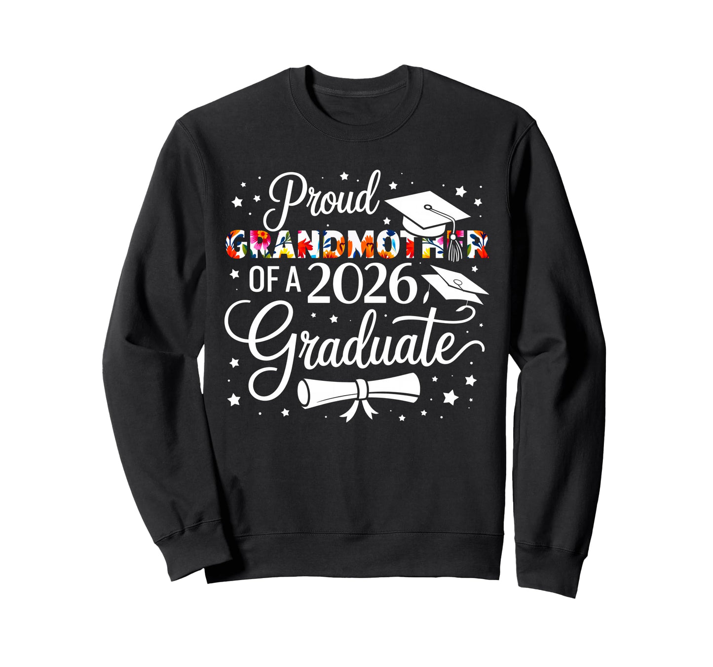 Proud Grandmother 2026 Sweatshirt - Casual Everyday Wear for Adults - T-Shirt, Sweatshirt, Hoodie