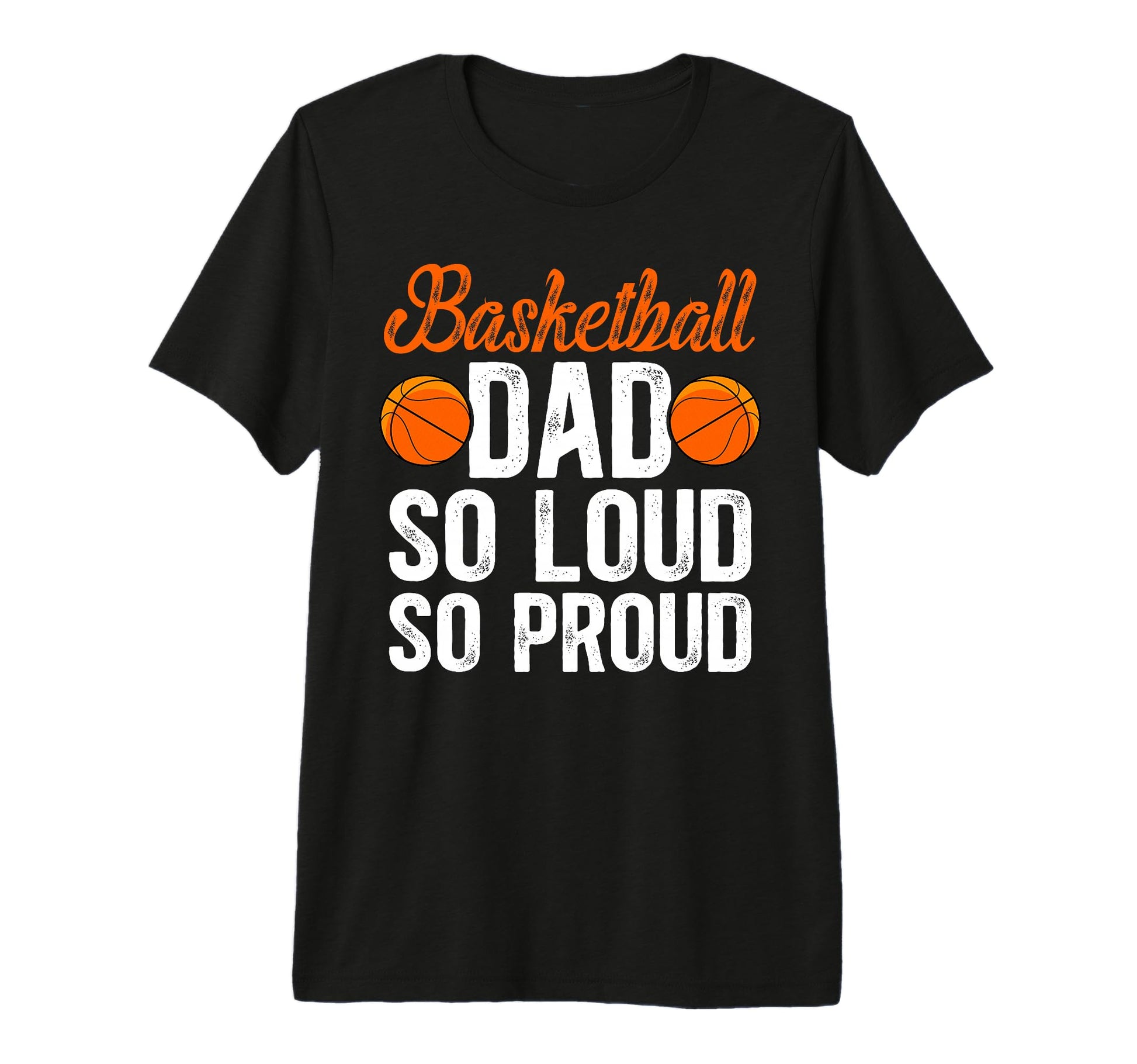 Mens Basketball Dad So Proud Dad T-Shirt - Custom Art Print Unisex - T-Shirt, Sweatshirt, Hoodie