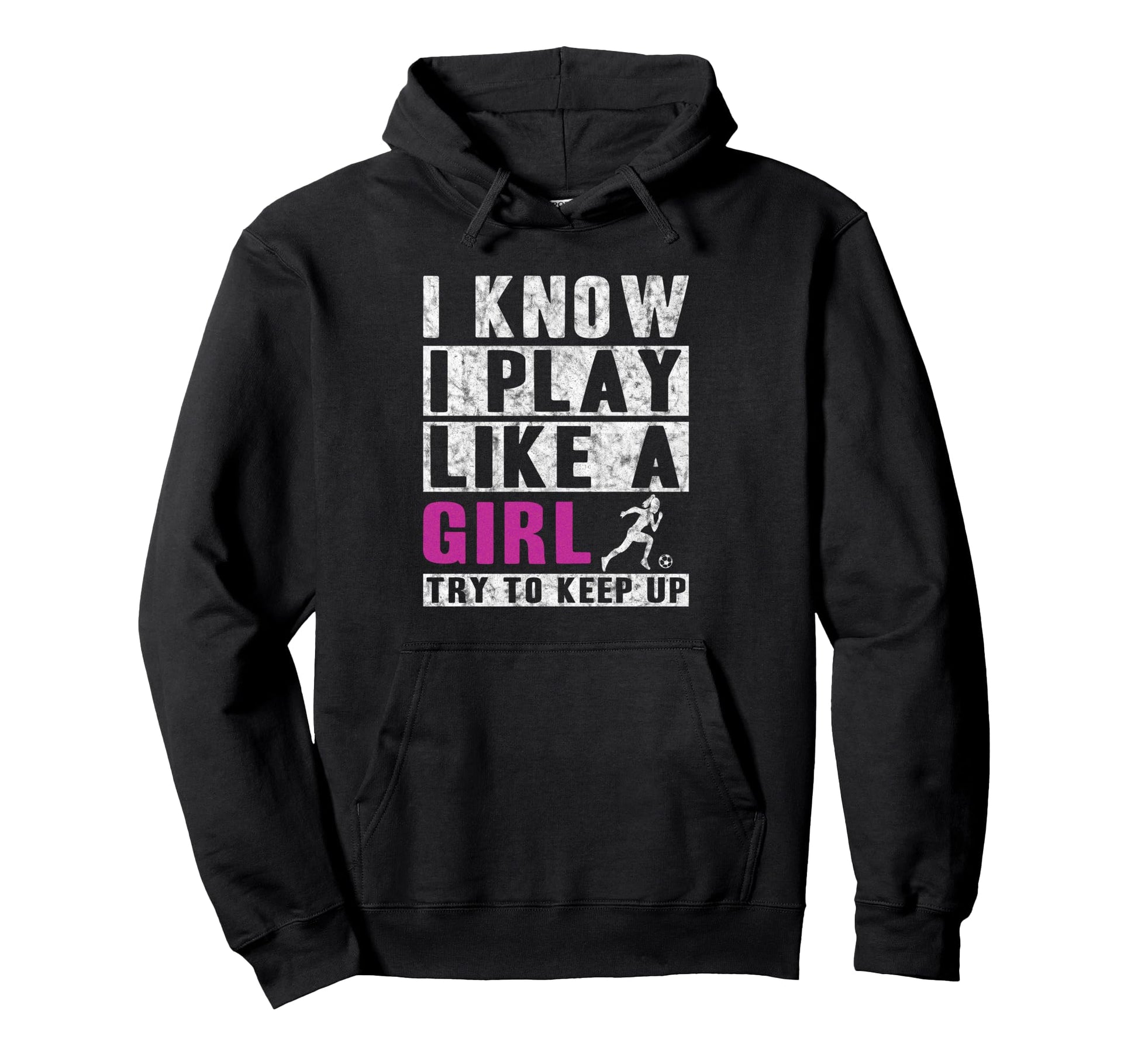 I Know I Play Like Soccer Hoodie - Unique Graphic Unisex - T-Shirt, Sweatshirt, Hoodie