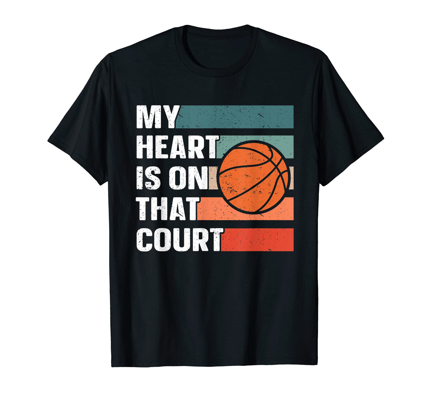 My Heart Is That Court Basketball T-Shirt - Casual Everyday Wear Men Women - T-Shirt, Sweatshirt, Hoodie