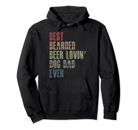 Best Bearded Beer Lovin Dog Dad Pet Hoodie - Aesthetic Graphic for Adults - T-Shirt, Sweatshirt, Hoodie