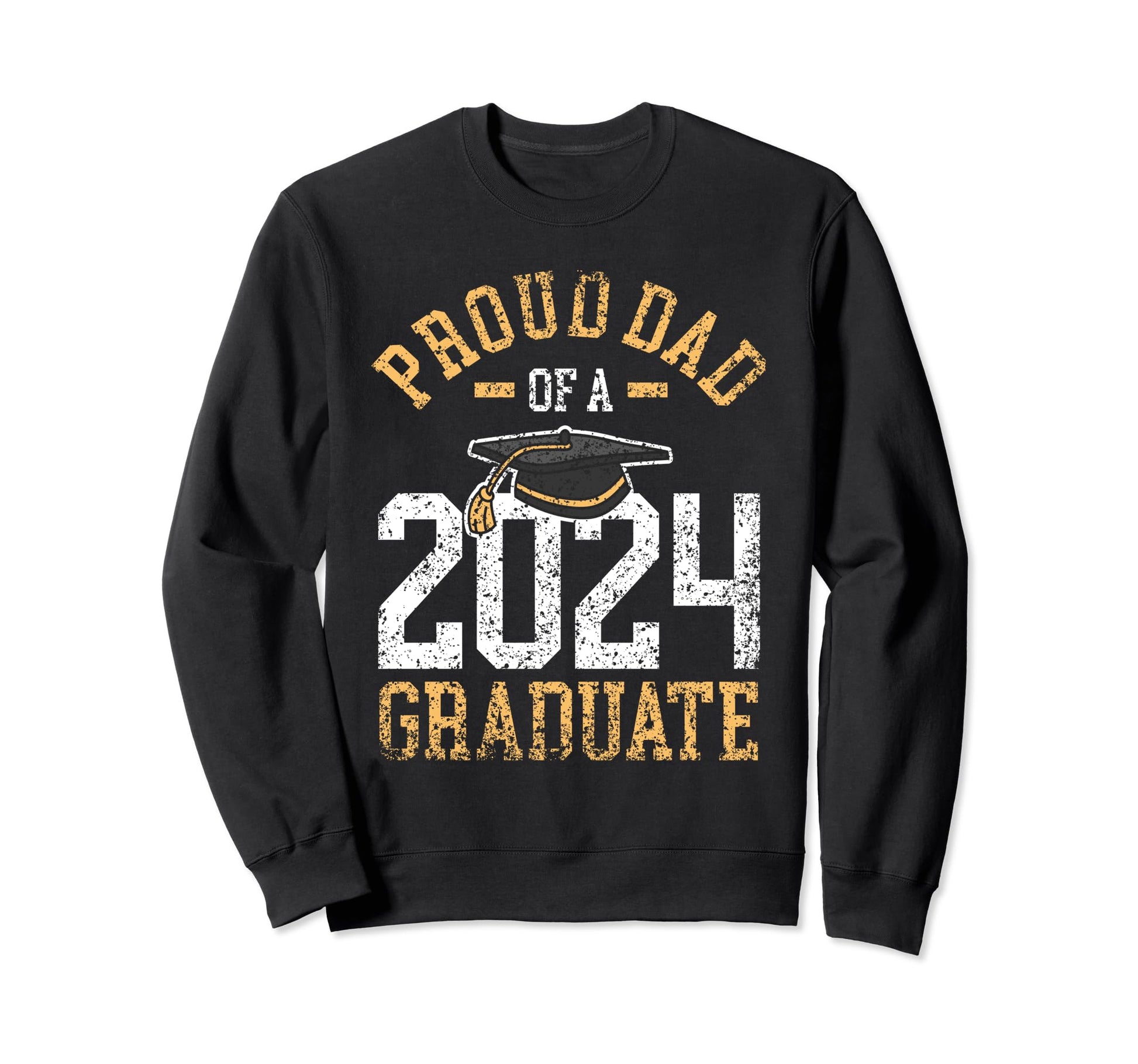 Proud Dad 2024 Graduate Graduates Sweatshirt - Aesthetic Graphic Men Women - T-Shirt, Sweatshirt, Hoodie