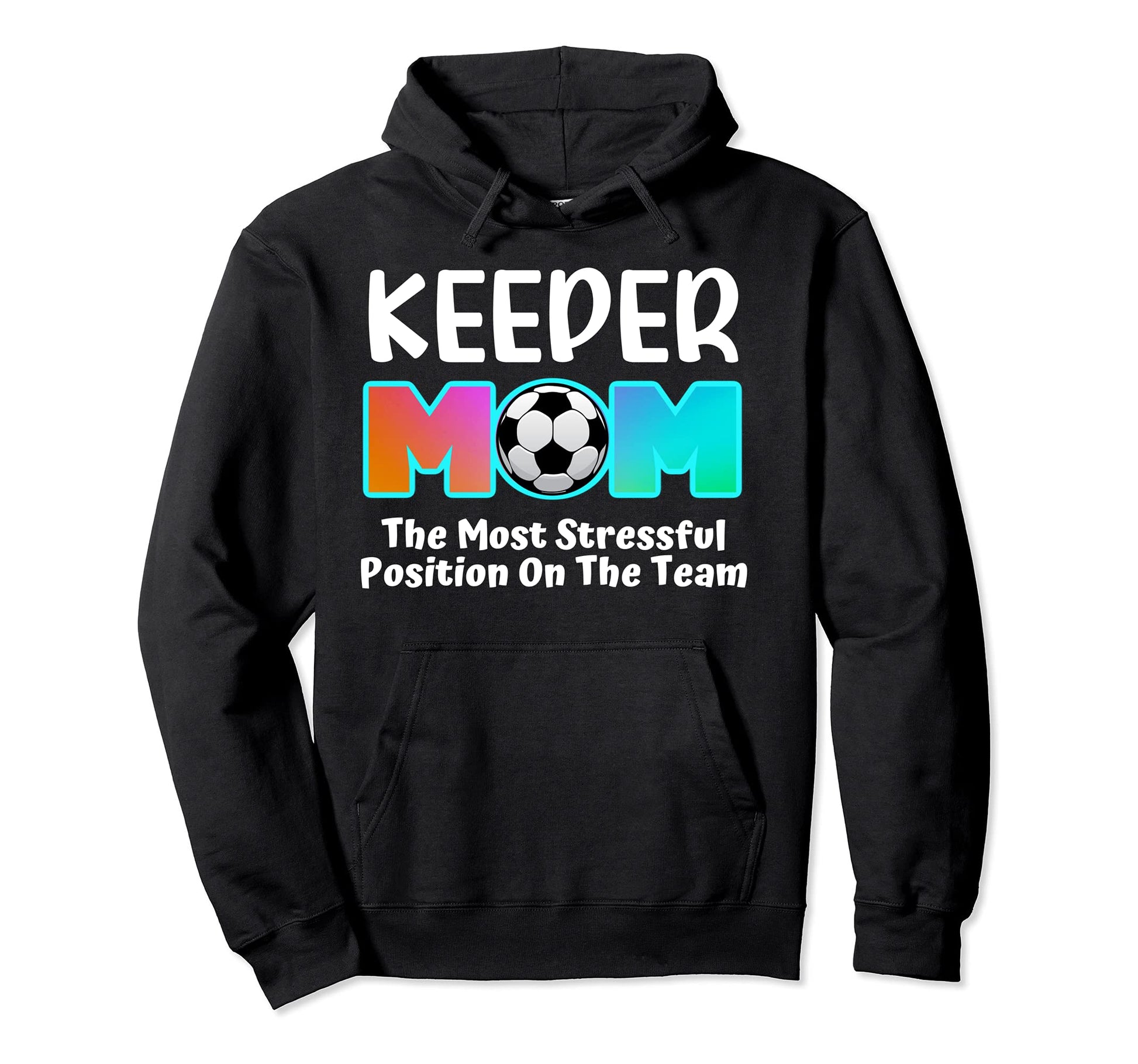 Soccer Goalie Keeper Mom Funny Soccer Mom Hoodie - Graphic Print for Adults - T-Shirt, Sweatshirt, Hoodie
