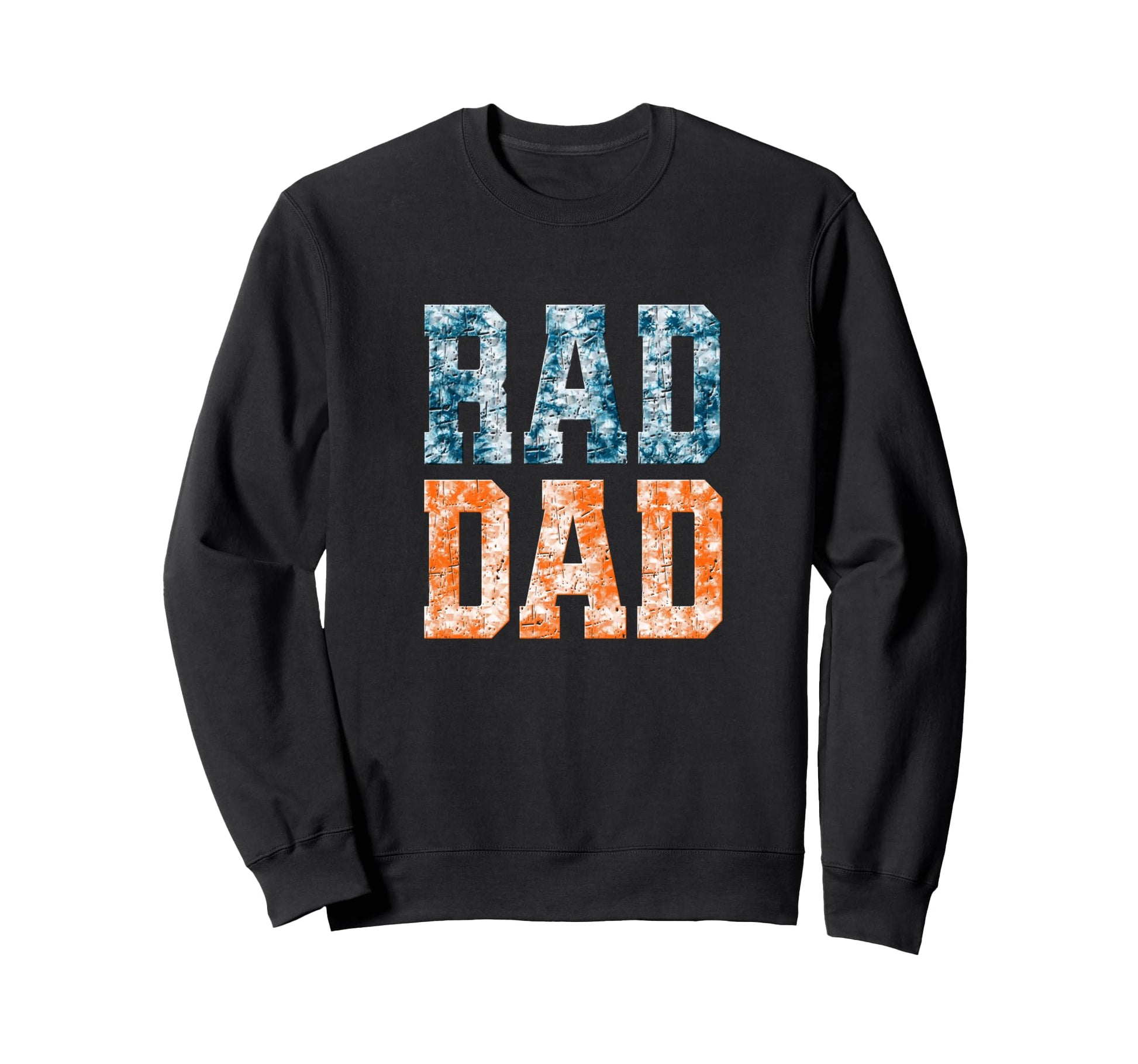 Rad Dad Rad Dad Fathers Day Sweatshirt - Graphic Print Men Women - T-Shirt, Sweatshirt, Hoodie