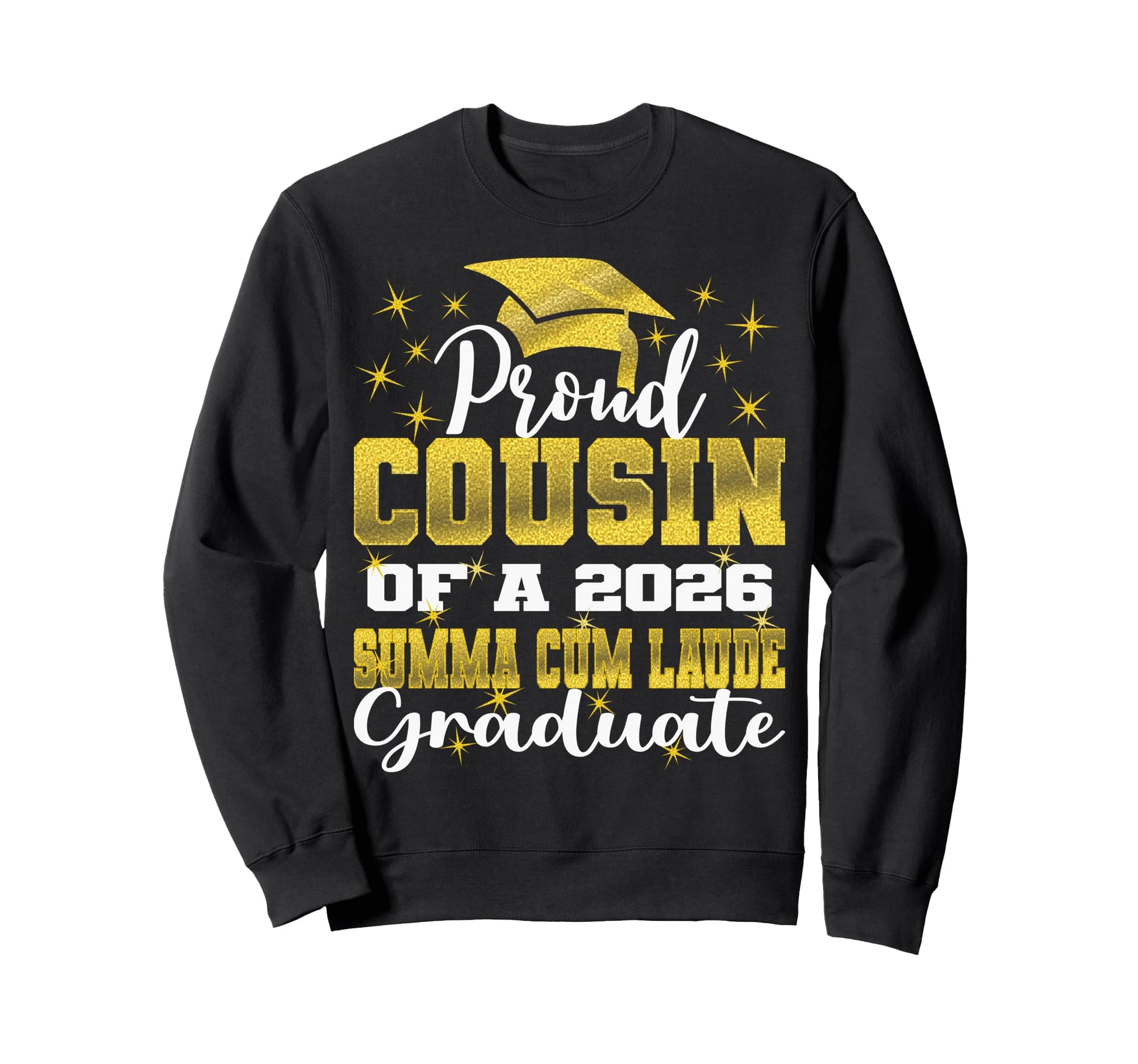Proud Cousin 2026 Summa Cum Laude Sweatshirt - Trendy Graphic Men Women - T-Shirt, Sweatshirt, Hoodie