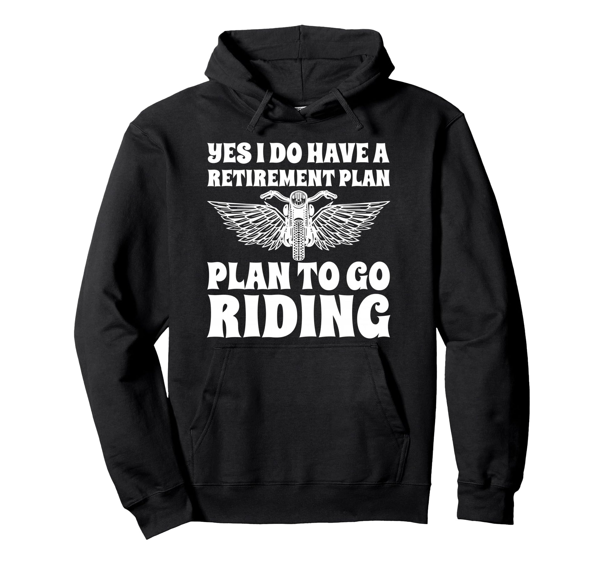 Funny Retirement Plan To Go Riding Hoodie - Trendy Graphic for Adults - T-Shirt, Sweatshirt, Hoodie