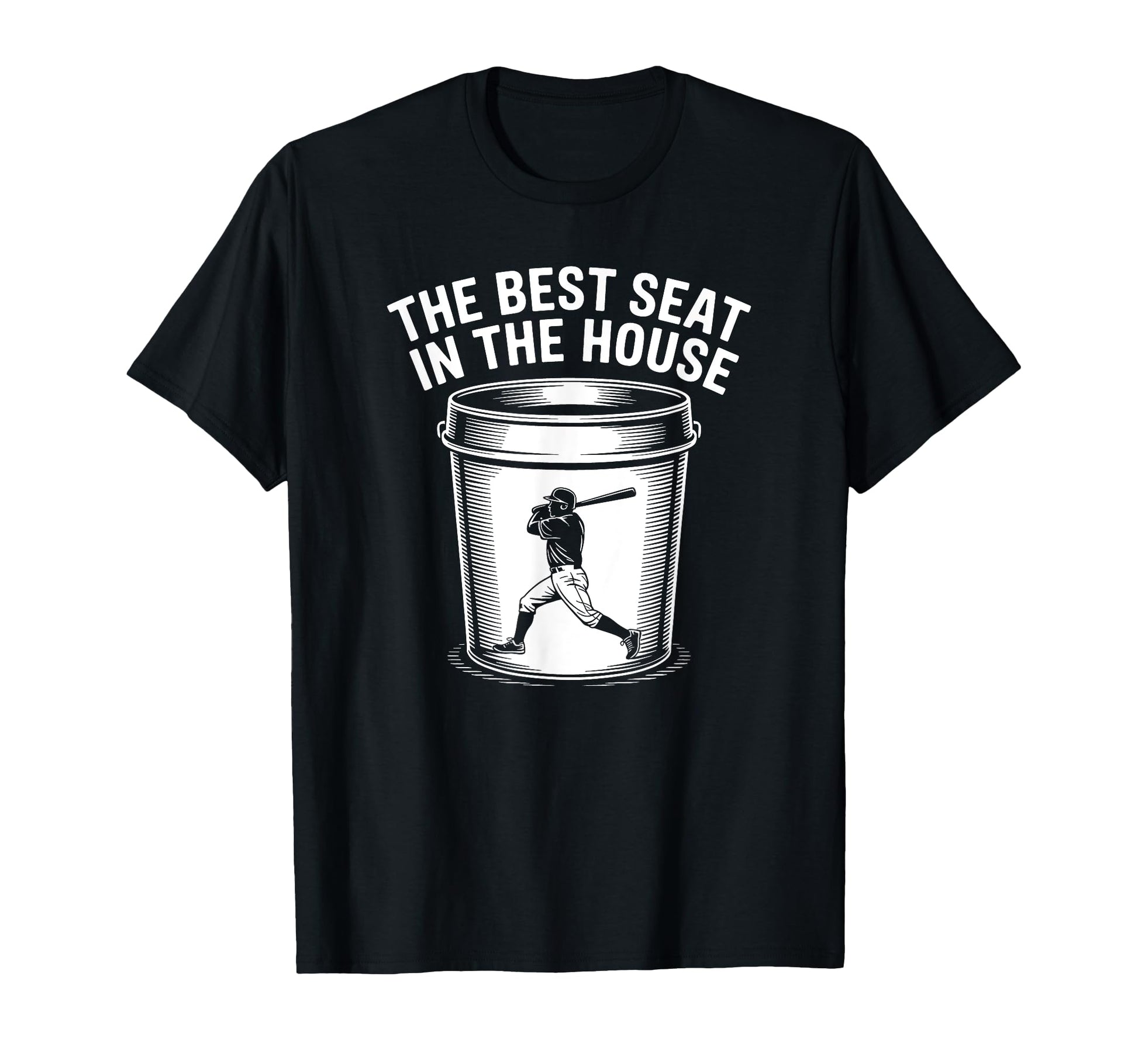 Best Seat House Funny Bucket Dad T-Shirt - Novelty Apparel for Adults - T-Shirt, Sweatshirt, Hoodie