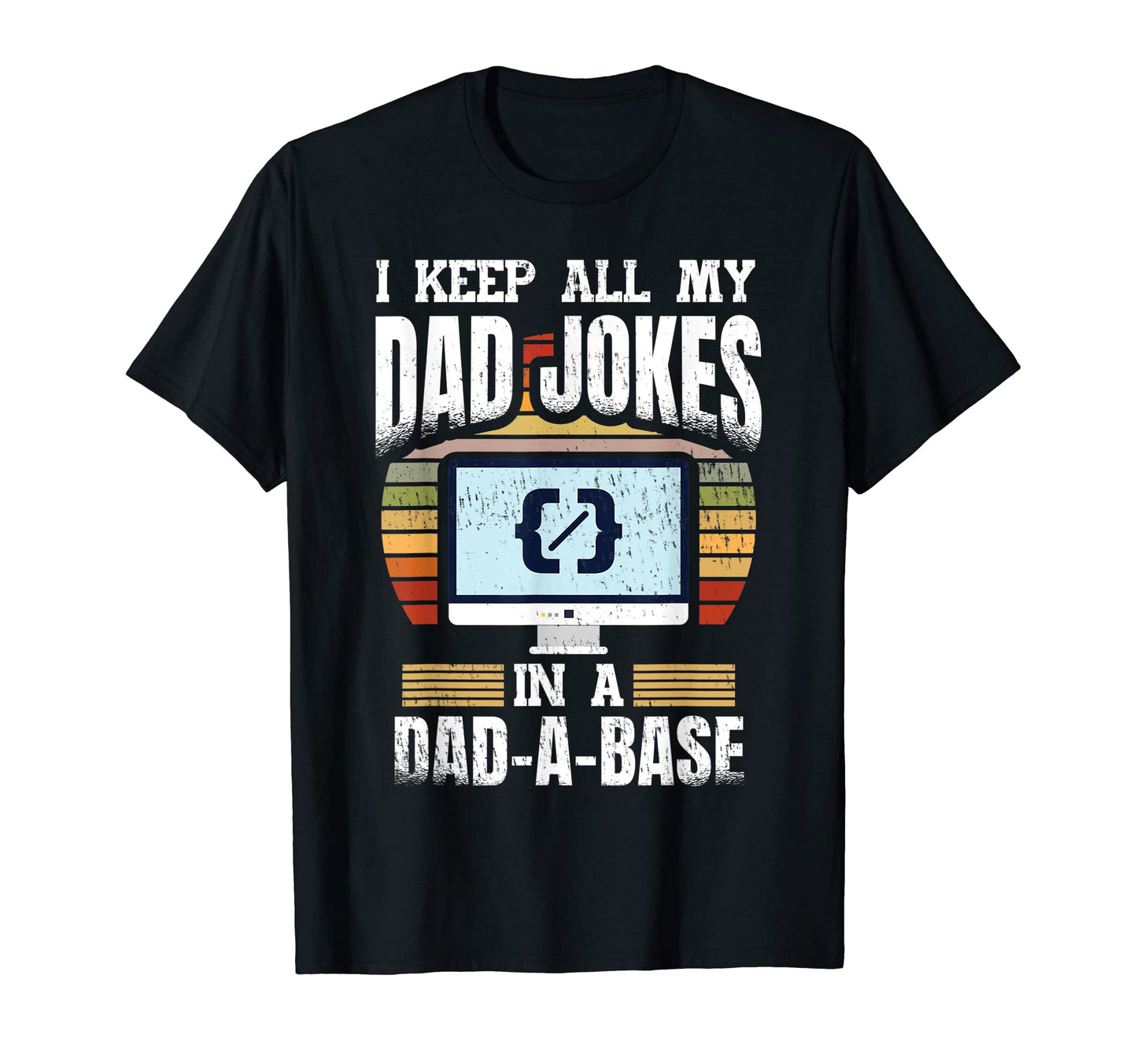 Mens I Keep All My Dad Jokes Dad Base T-Shirt - Novelty Apparel Unisex - T-Shirt, Sweatshirt, Hoodie