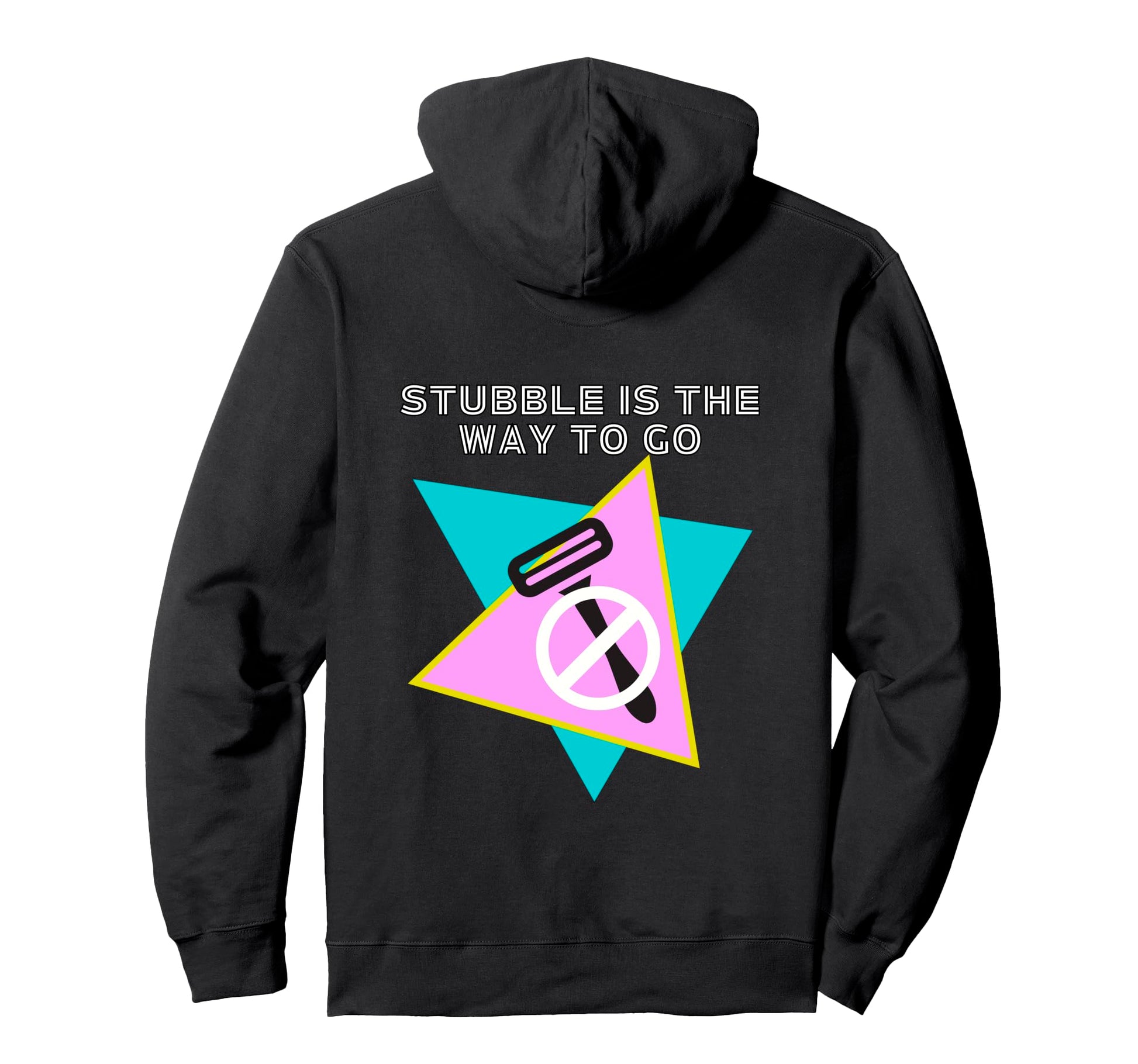 Stubble Is Way To Go Bearded Lover Hoodie - Casual Everyday Wear Men Women - T-Shirt, Sweatshirt, Hoodie