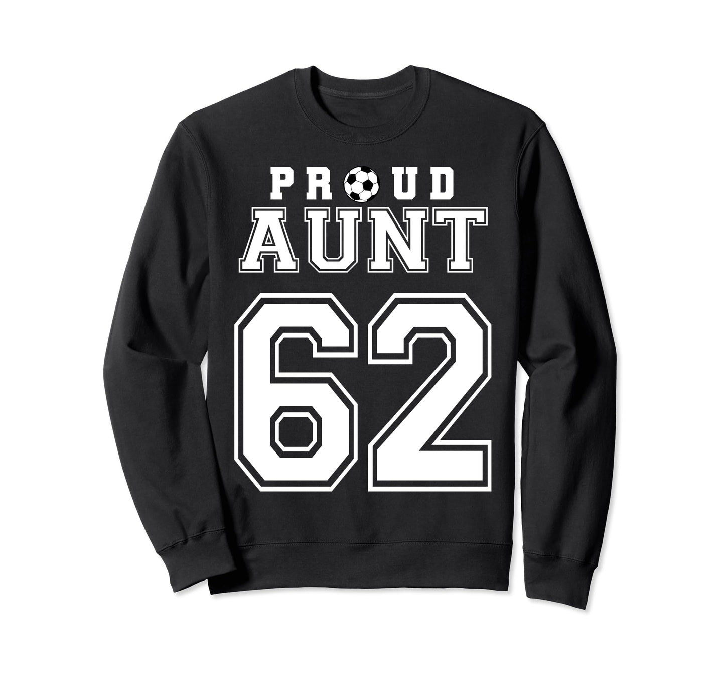 Number 62 Custom Proud Soccer Sweatshirt - Aesthetic Graphic Men Women - T-Shirt, Sweatshirt, Hoodie