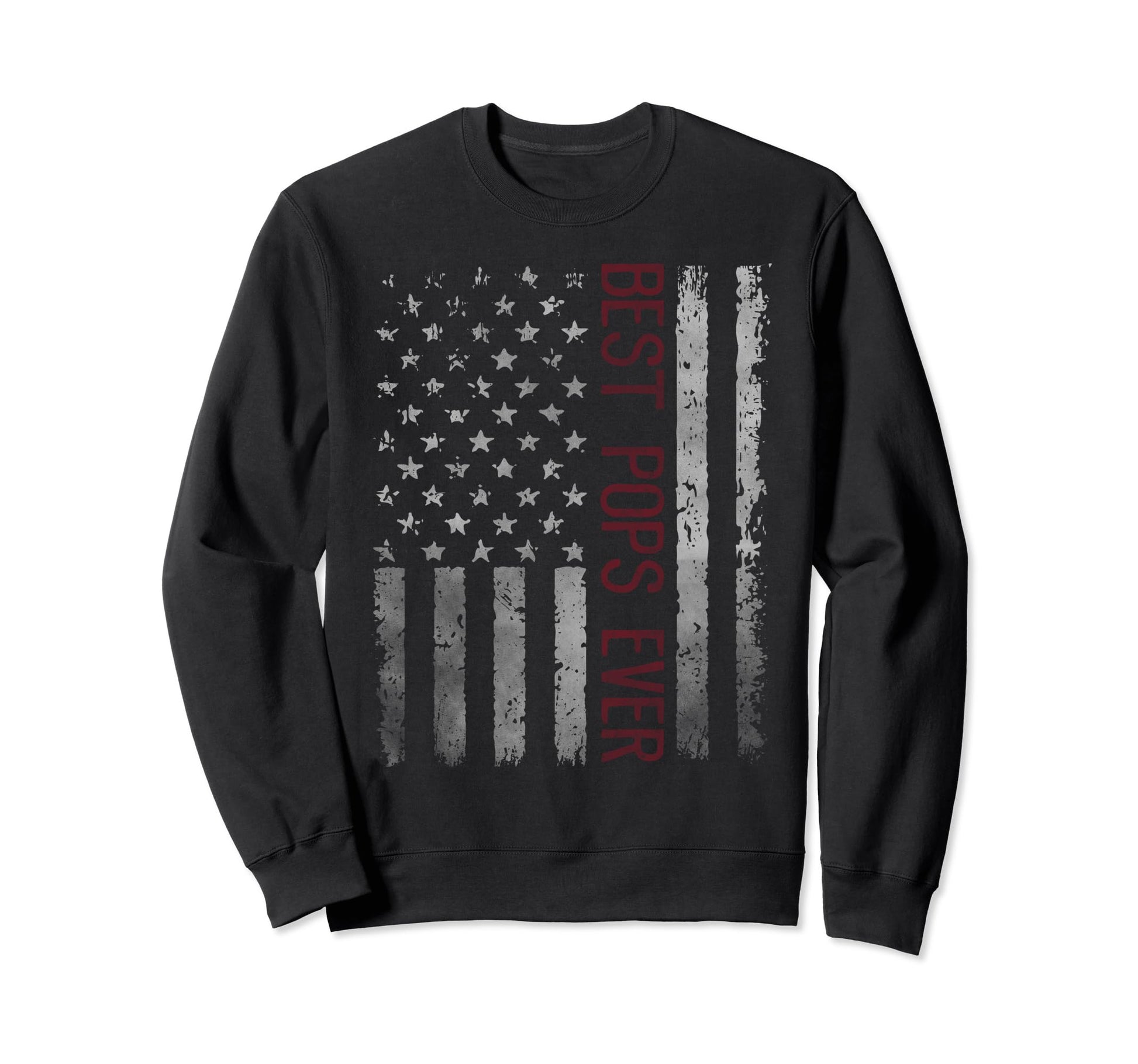 Us Flag Best Pops Ever Fathers Day Sweatshirt - Trendy Graphic Men Women - T-Shirt, Sweatshirt, Hoodie